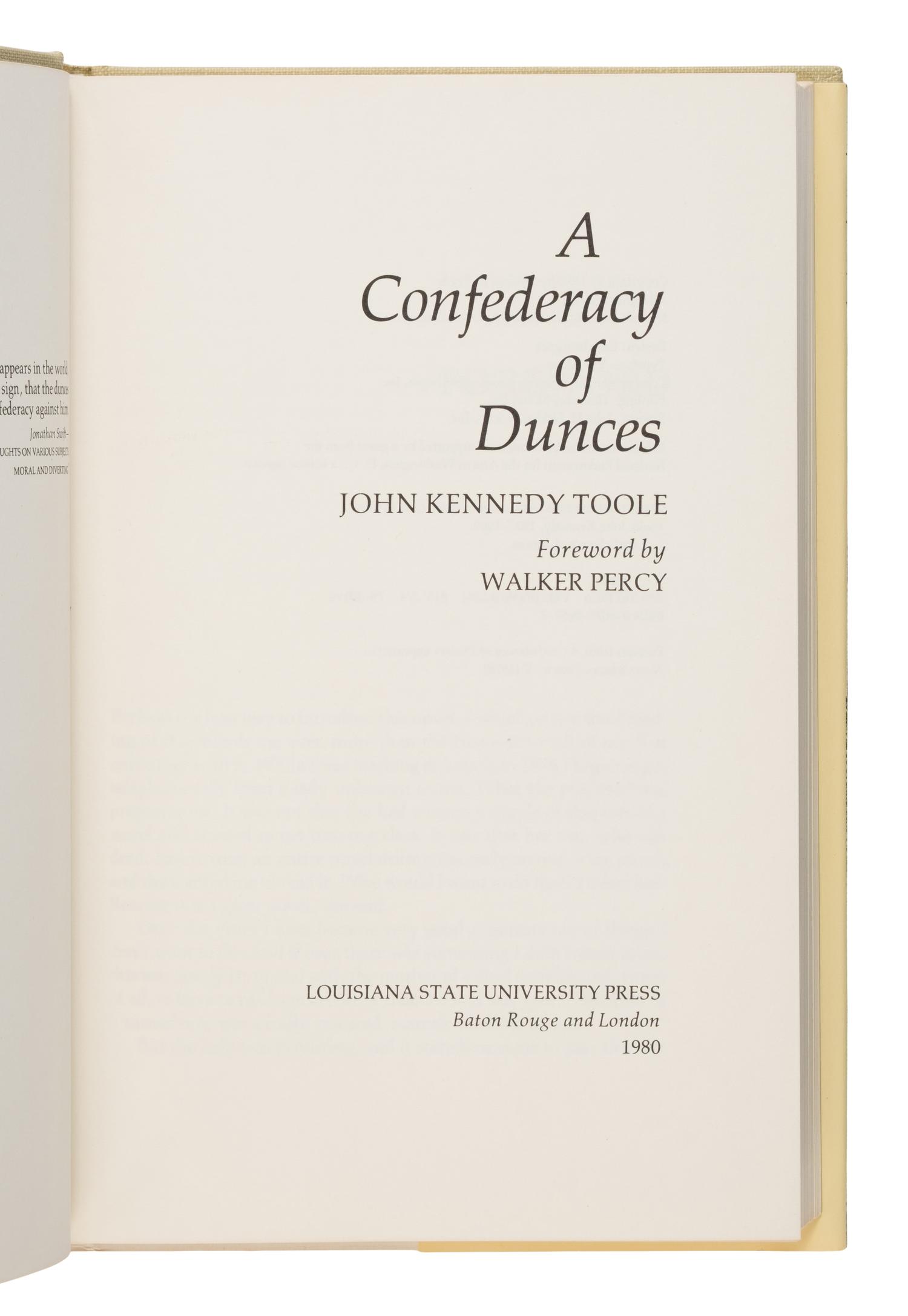 Toole, John Kennedy (1937-1969). A Confederacy of Dunces . Foreword by Walker Percy. Baton Rouge and London: Louisiana State University Press, 1980.