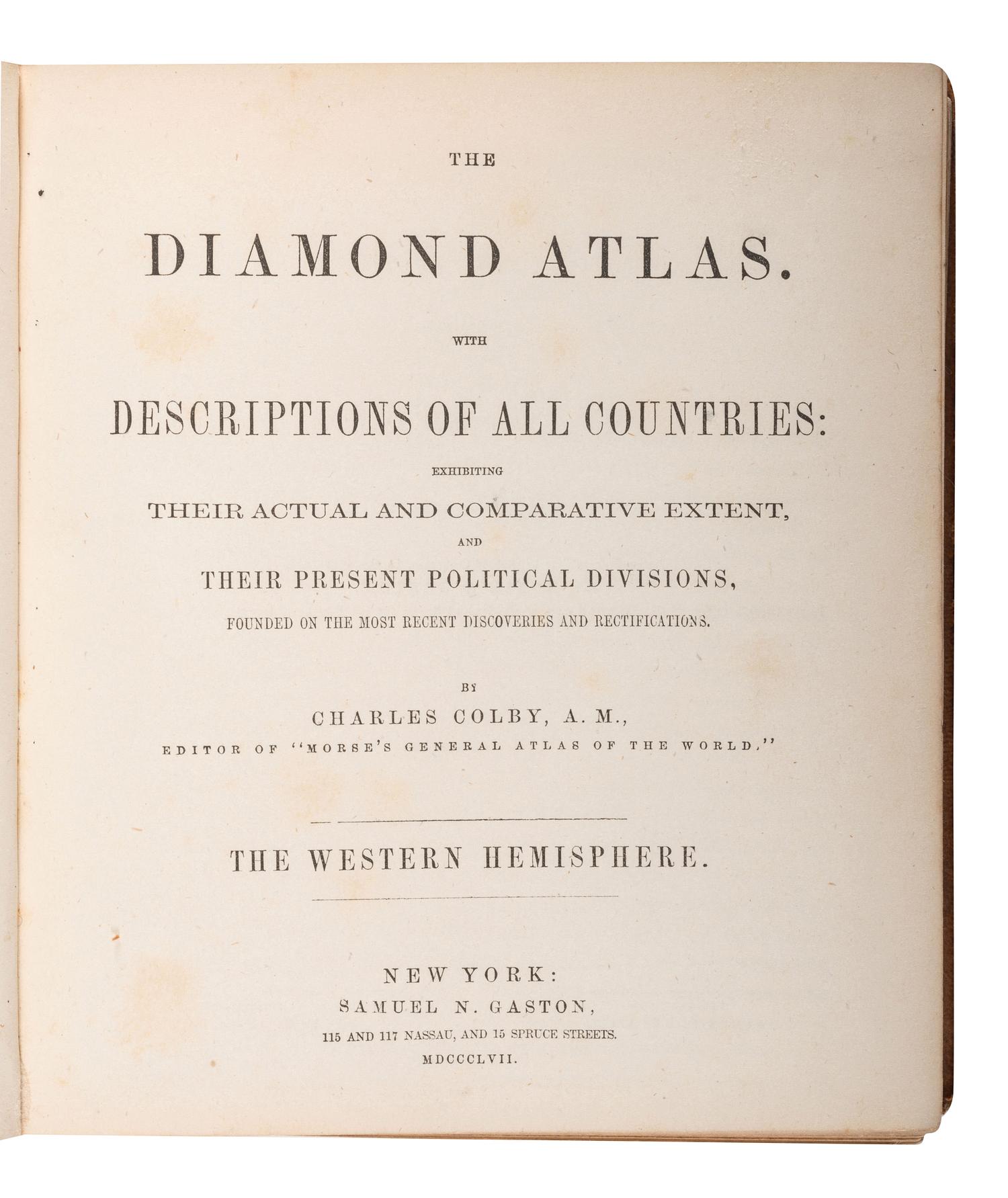 [MAPS & ATLASES]. COLBY, Charles (1830-1866). The Diamond Atlas...The Western Hemisphere. New York: Samuel N. Gaston, 1857.