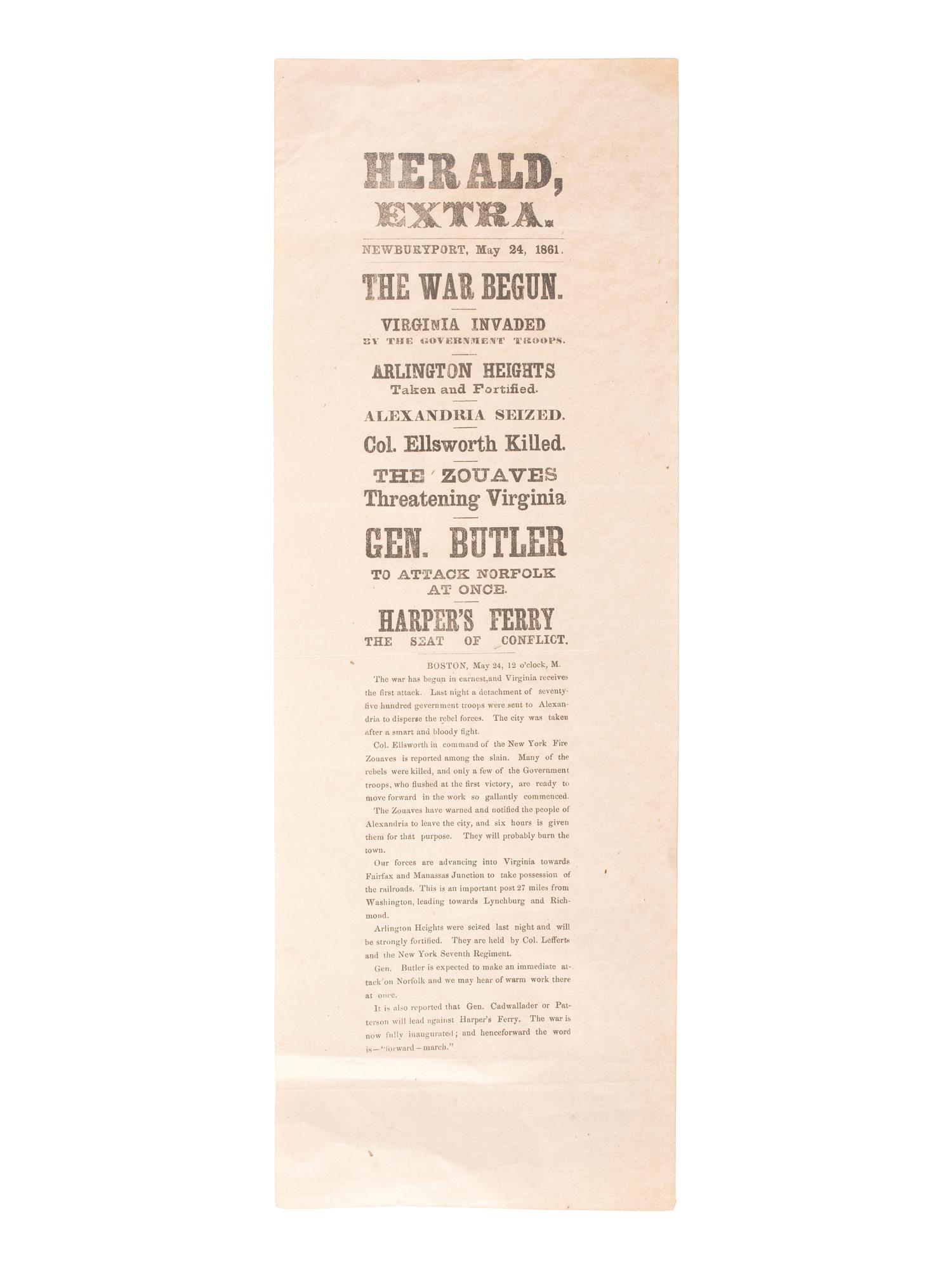 [CIVIL WAR]. The Herald Extra, The War Begun. Virginia Invaded by the Government Troops. Arlington Heights Taken and Fortified. Alexandria Seized. Col. Ellsworth Killed... Newburyport, MA: 24 May 1861.