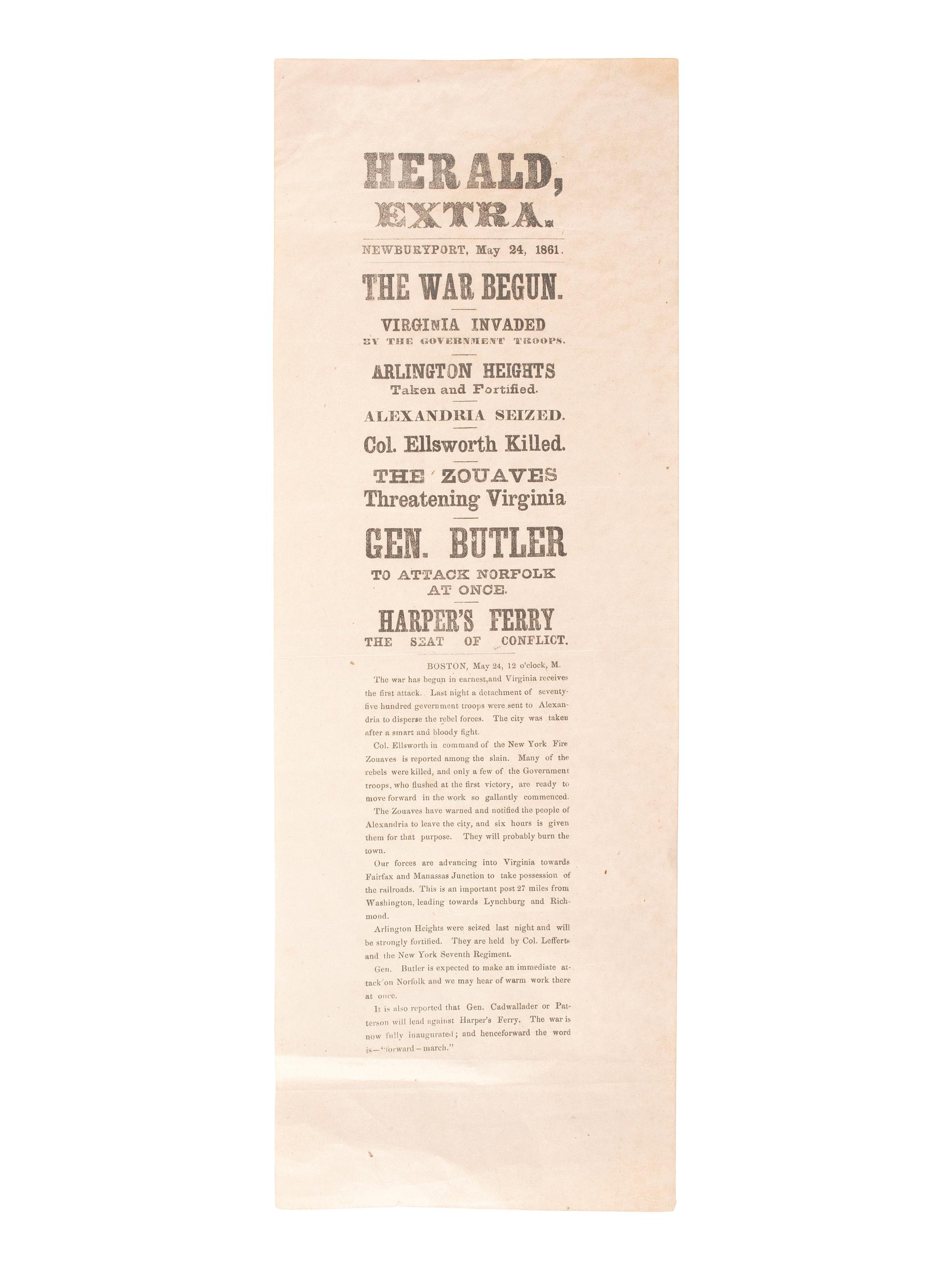 [CIVIL WAR]. The Herald Extra, The War Begun. Virginia Invaded by the Government Troops. Arlington Heights Taken and Fortified. Alexandria Seized. Col. Ellsworth Killed... Newburyport, MA: 24 May 1861.