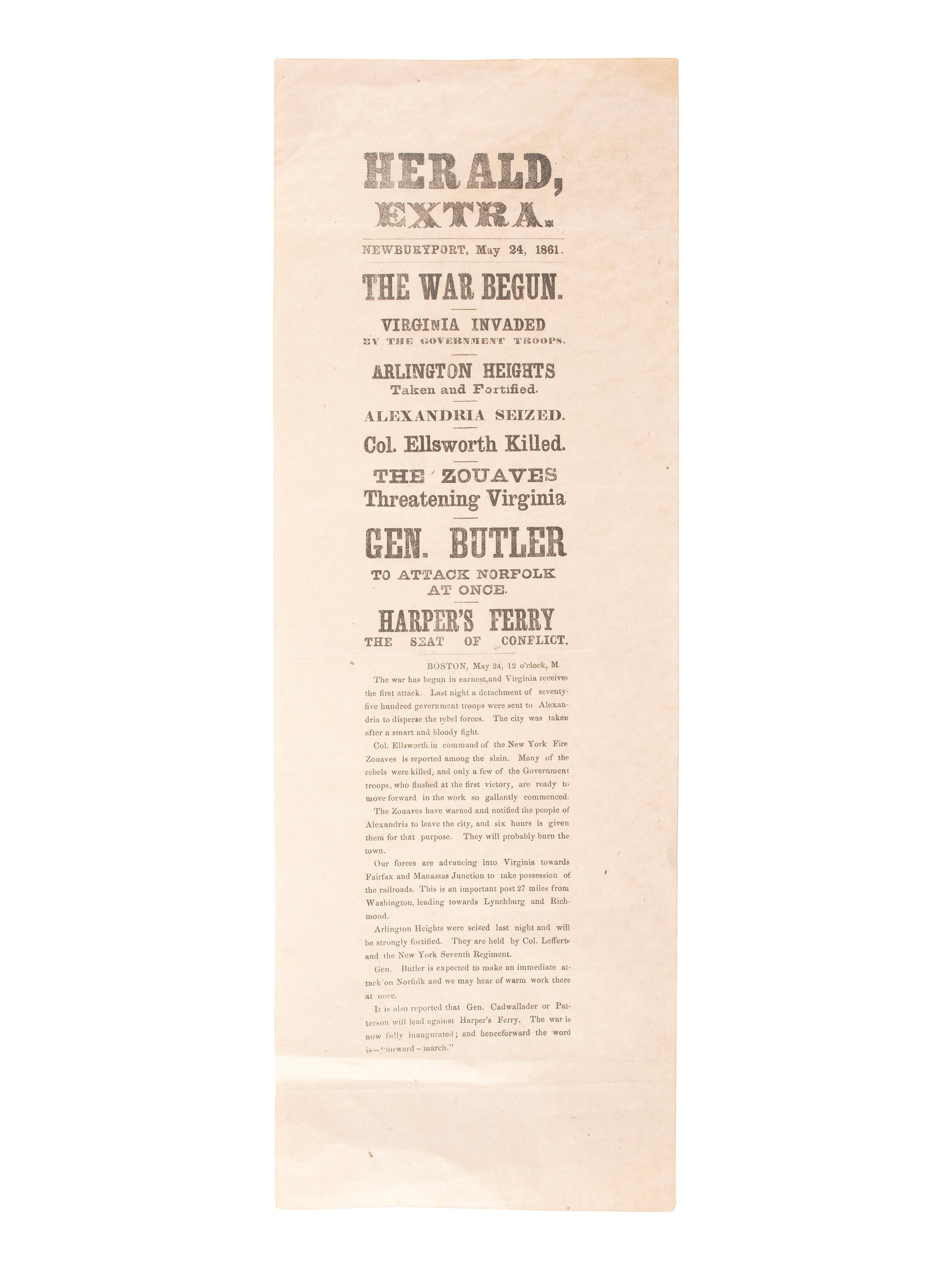 [CIVIL WAR]. The Herald Extra, The War Begun. Virginia Invaded by the Government Troops. Arlington Heights Taken and Fortified. Alexandria Seized. Col. Ellsworth Killed... Newburyport, MA: 24 May 1861.