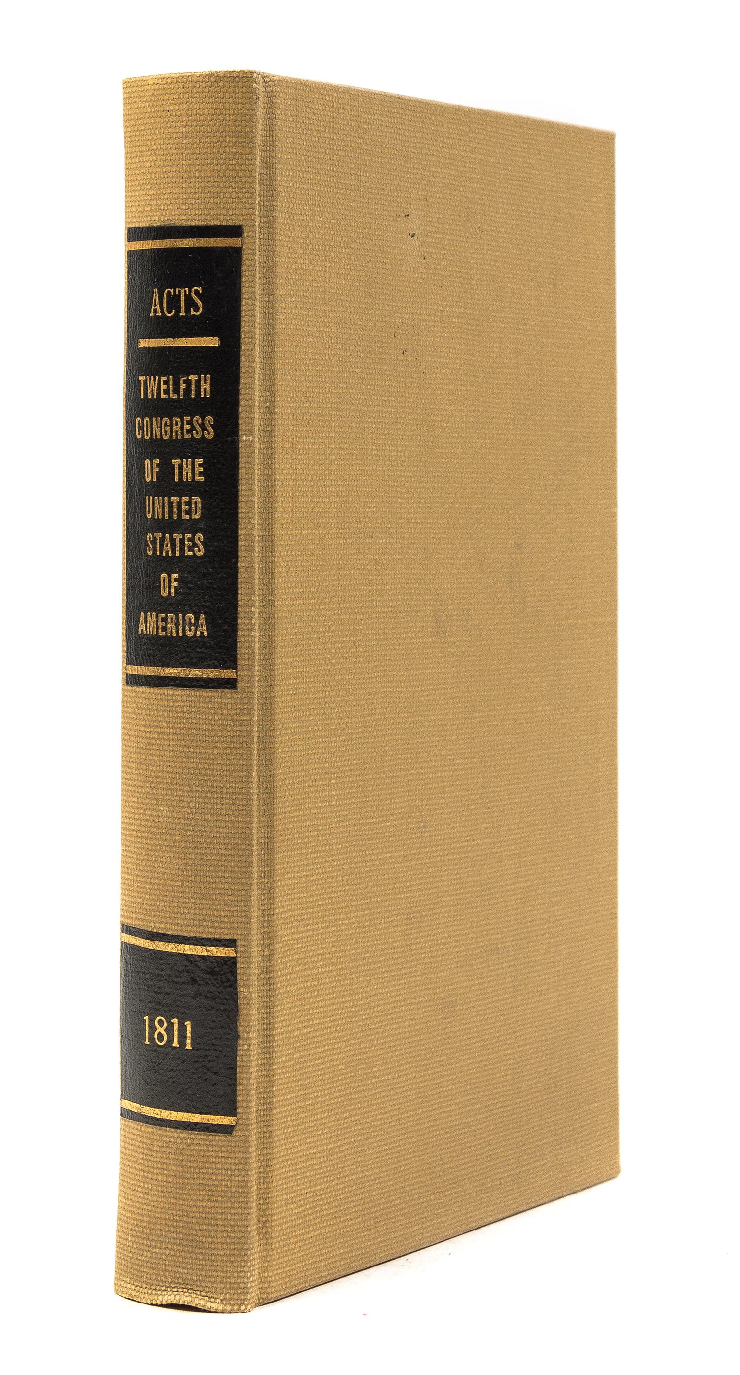 MADISON, JAMES. Acts Passed at the First Session of the Twelfth Congress. [With:] Acts Passed at the Second [...] Wash. City, 1811-13.