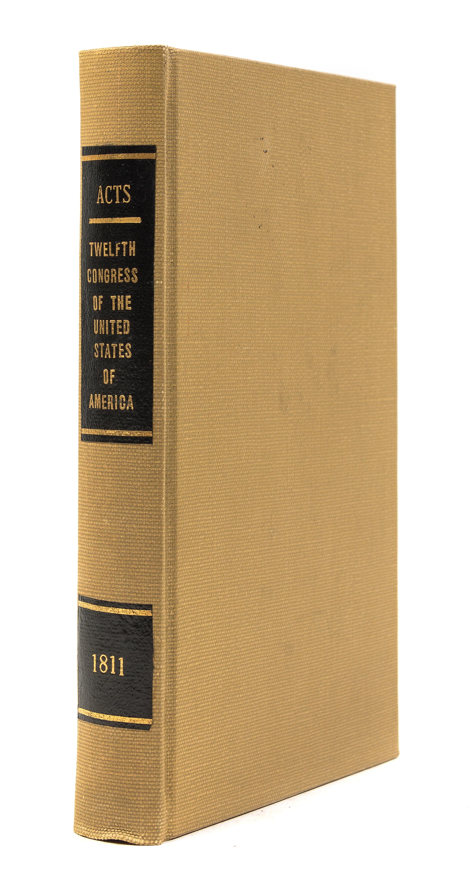 MADISON, JAMES. Acts Passed at the First Session of the Twelfth Congress. [With:] Acts Passed at the Second [...] Wash. City, 1811-13.