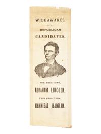 [LINCOLN-HAMLIN CAMPAIGN]. Wide Awakes. Republican Candidates... ca. 1860.