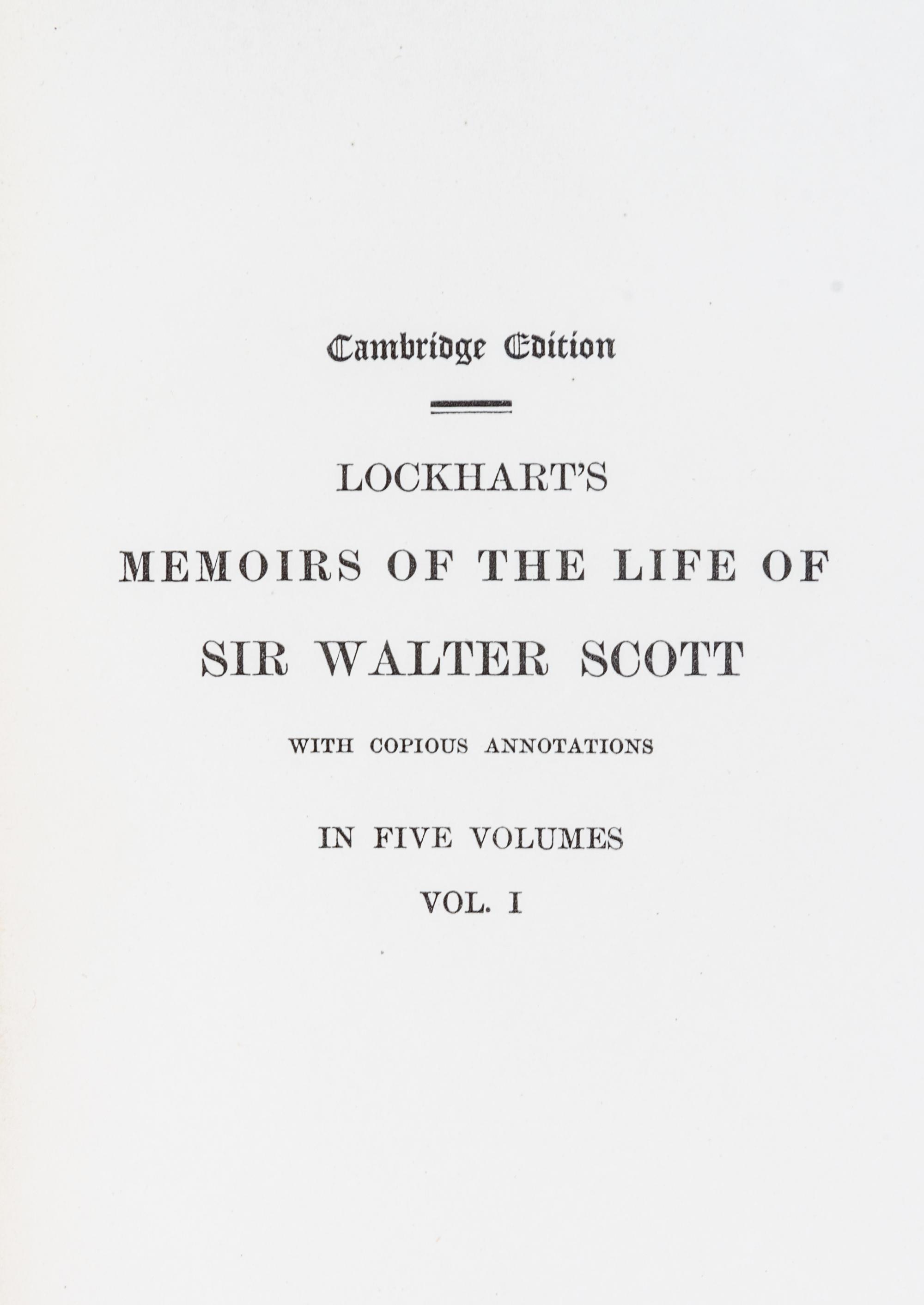 (SCOTT, SIR WALTER) LOCKHART, JOHN GIBSON. Memoirs of the Life of Sir Walter Scott. London, 1901.
