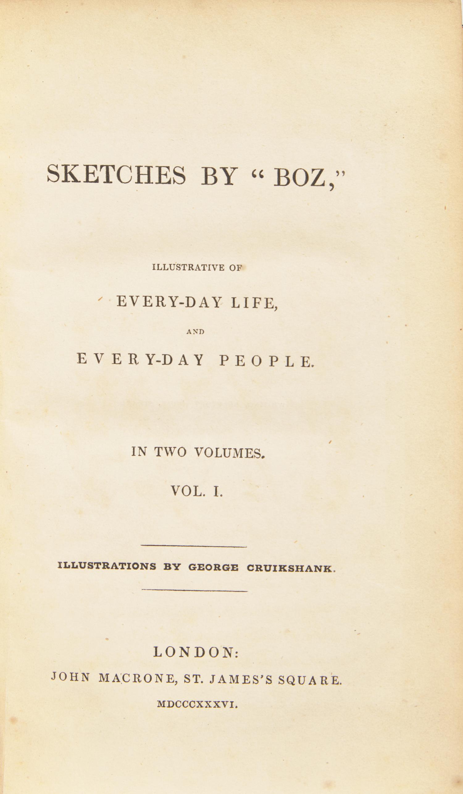 [Literature] Dickens, Charles. Sketches by "Boz," Illustrative of Every-day Life, and Every-day People