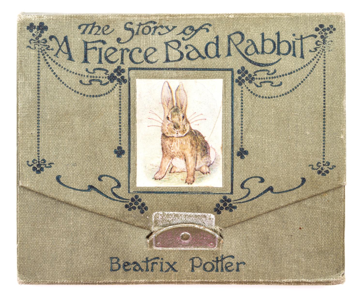 POTTER, BEATRIX. The Story of a Fierce Bad Rabbit. New York and London, [1906] First US edition.