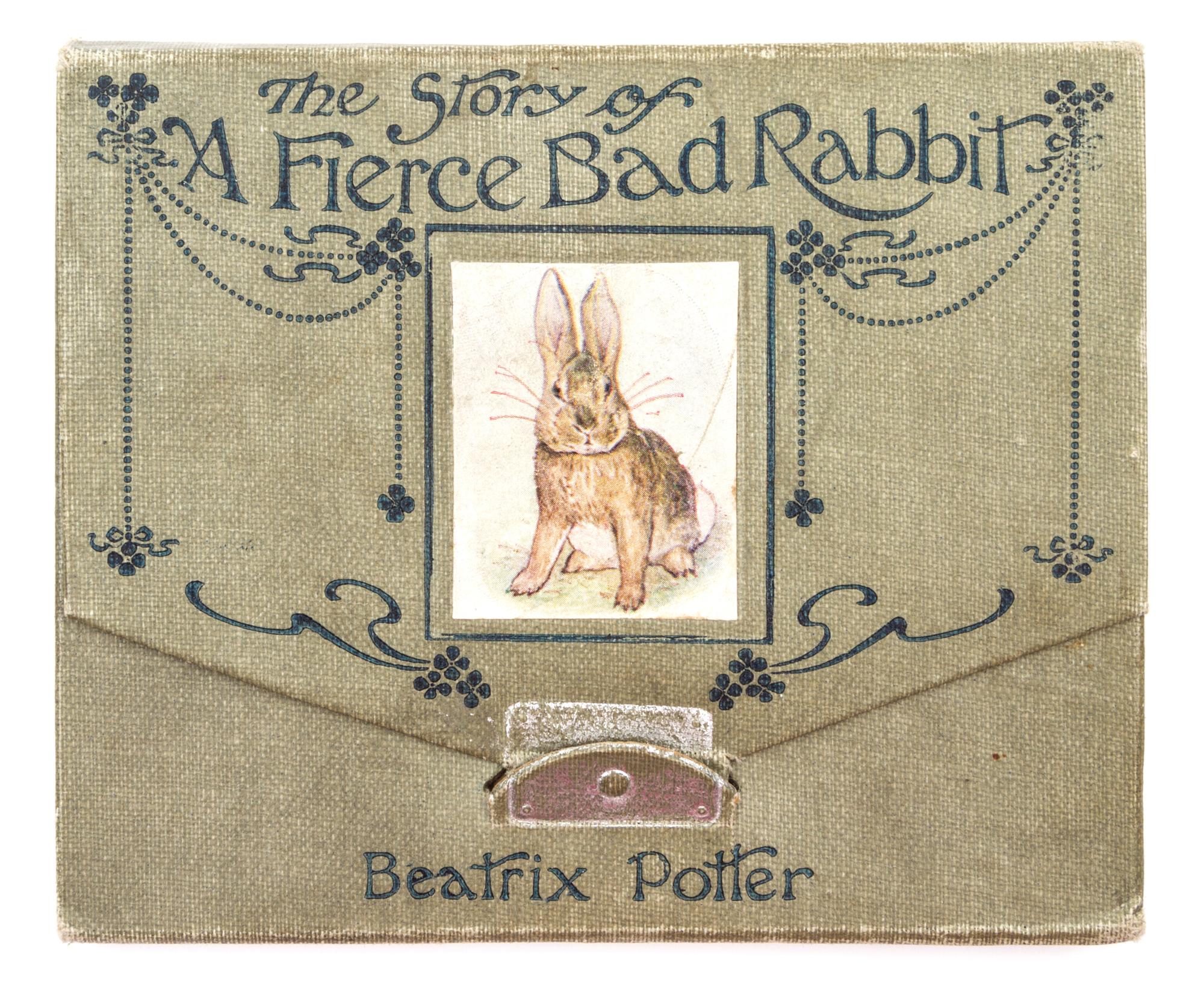 POTTER, BEATRIX. The Story of a Fierce Bad Rabbit. New York and London, [1906] First US edition.