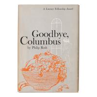 Roth, Philip (1933-2018). Goodbye, Columbus . Boston: Houghton Mifflin Company, Inc., 1959.