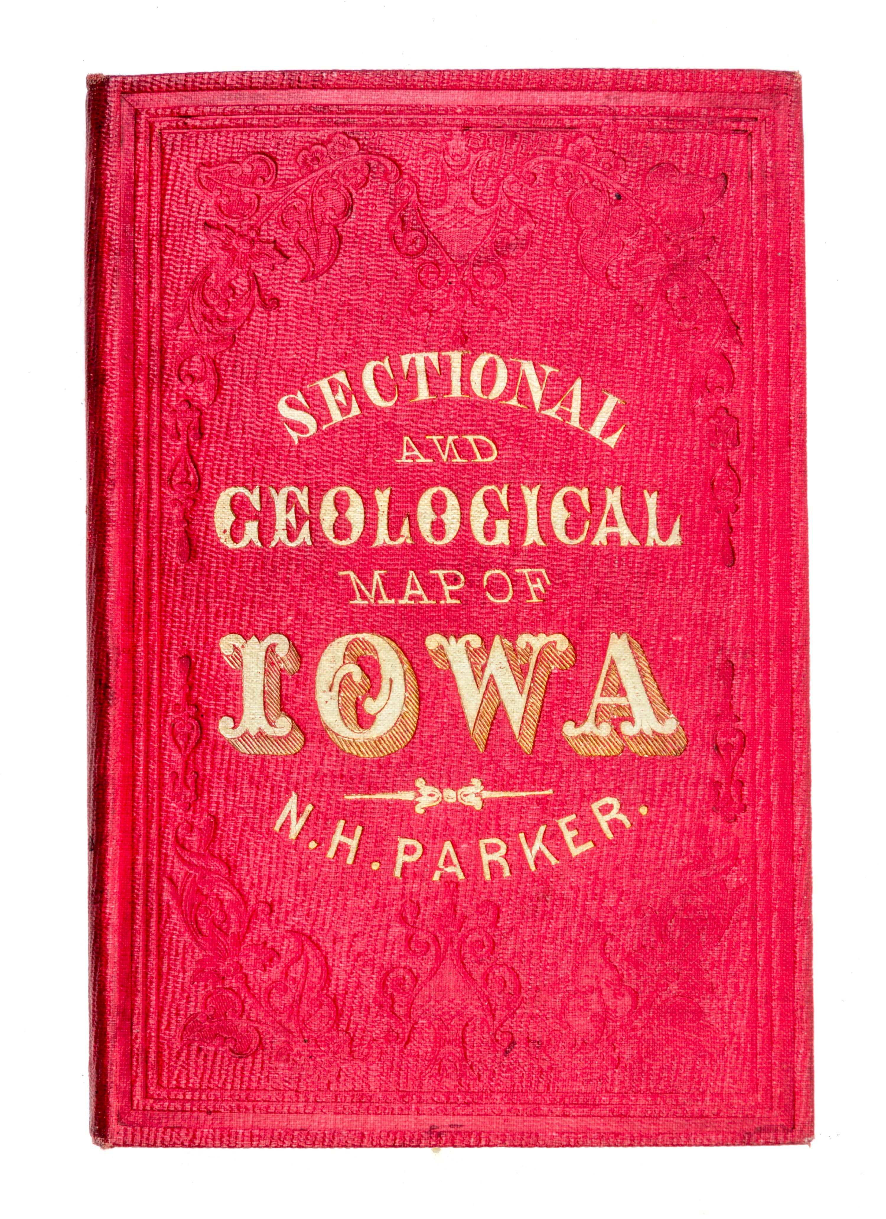 (MAP, IOWA) PARKER, NATHAN H. Parker's Sectional & Geographical Map of Iowa... New York, 1856