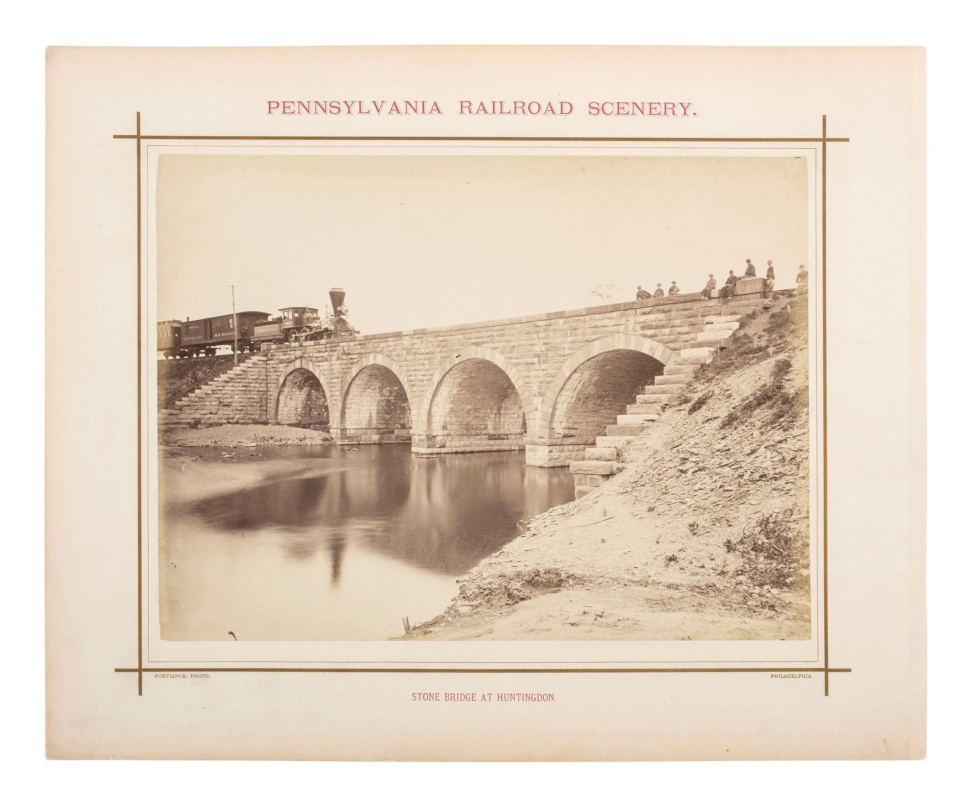 Pennsylvania -- Railroad PURVIANCE, William T., photographer. Pennsylvania Railroad Scenery. Stone Bridge at Huntingdon . Philadelphia, PA: n.d.
