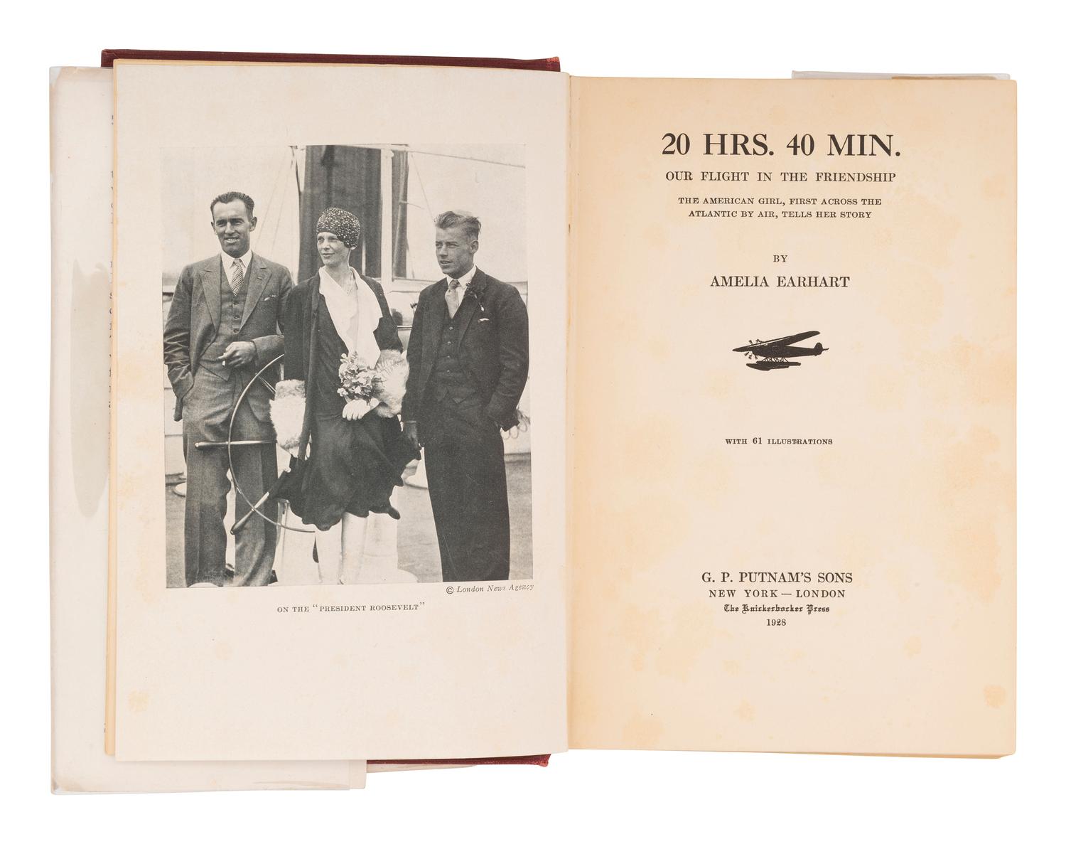 [AVIATION]. EARHART, Amelia (1897-1937). 20 hrs. 40 min. Our Flight in the Friendship. The American Girl, First Across the Atlantic by Air, Tells Her Story. New York: G.P. Putnam's Sons, 1928.