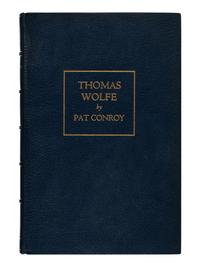 CONROY, Pat (1945-2016). Thomas Wolfe . Atlanta: Old New York Book Shop Press, 2000.