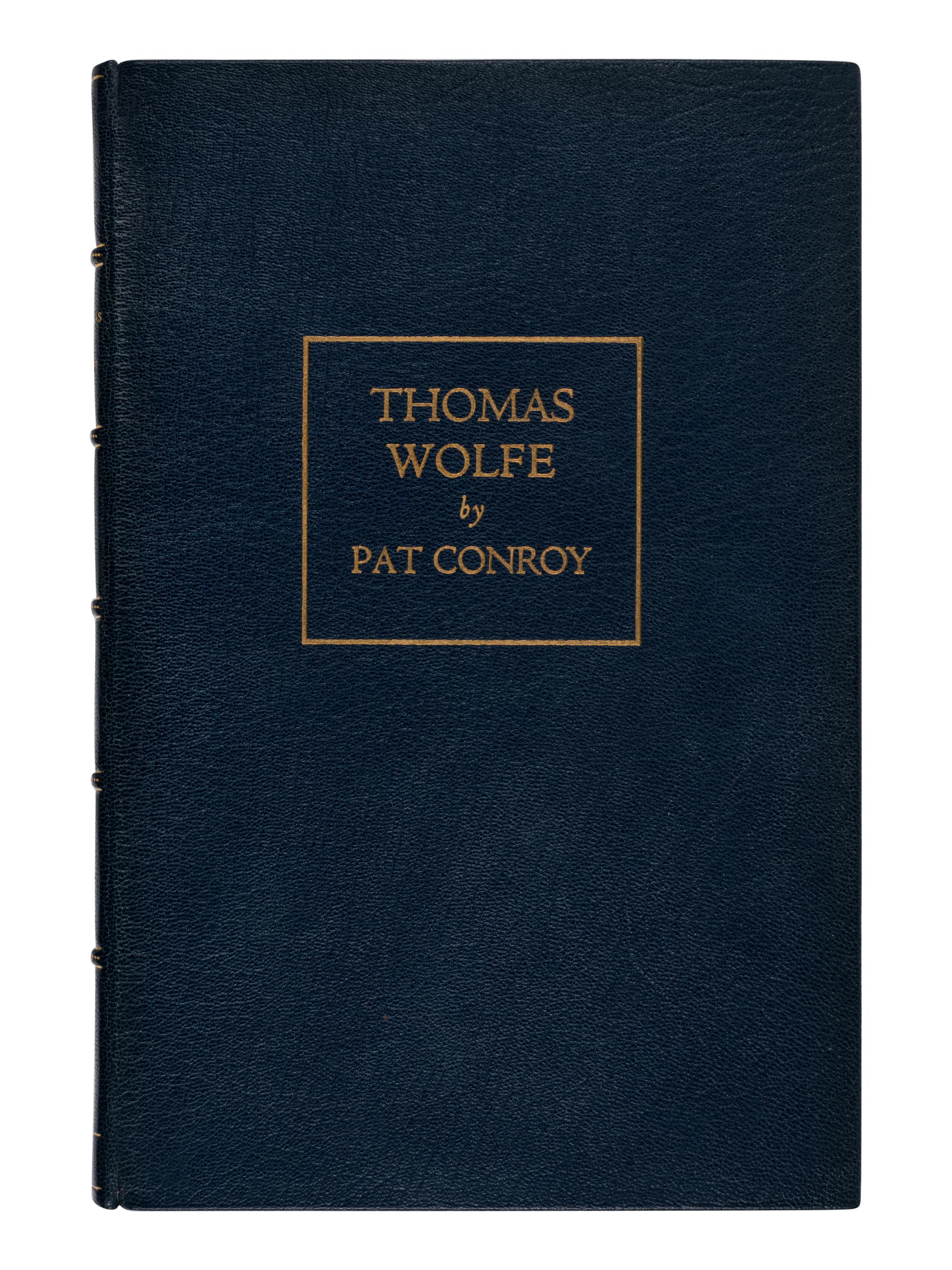 CONROY, Pat (1945-2016). Thomas Wolfe . Atlanta: Old New York Book Shop Press, 2000.