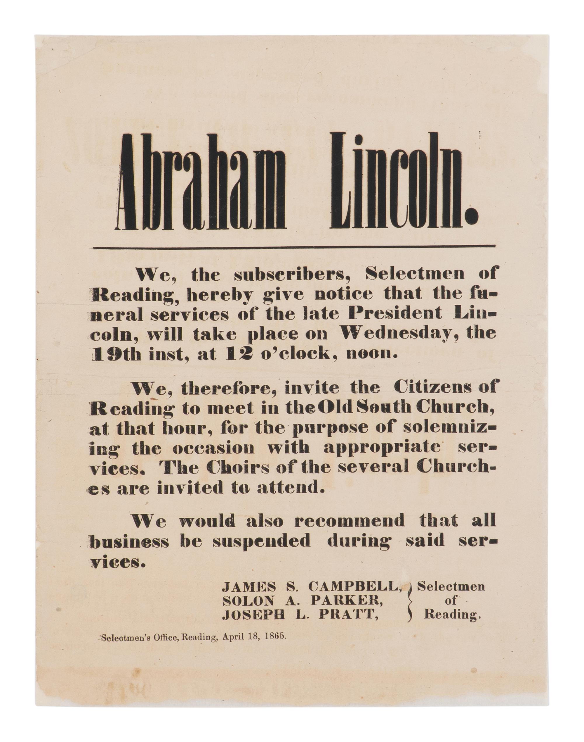 [LINCOLN FUNERAL]. Abraham Lincoln. We, the subscribers, Selectmen of Reading, hereby give notice that the funeral services of the late President Lincoln, will take place on Wednesday, the 19th... Reading, MA: Selectmen's Office, 18 April 1865.