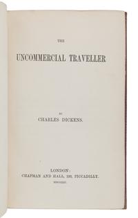 DICKENS, Charles (1812-1870). The Uncommercial Traveller. London: Chapman and Hall, 1861 [i.e. 1860].