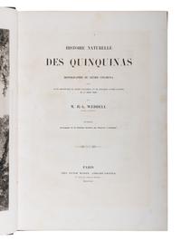[NATURAL HISTORY]. WEDDELL, Hugh Algernon (1819-1877). Histoire Naturelle des Quinquinas, ou Monographie du Genre Chinchona, suivie d'une Description du Genre Cascarella et de quelques autres Plantes de la meme Tribu . Paris: Victor Masson, 1849.