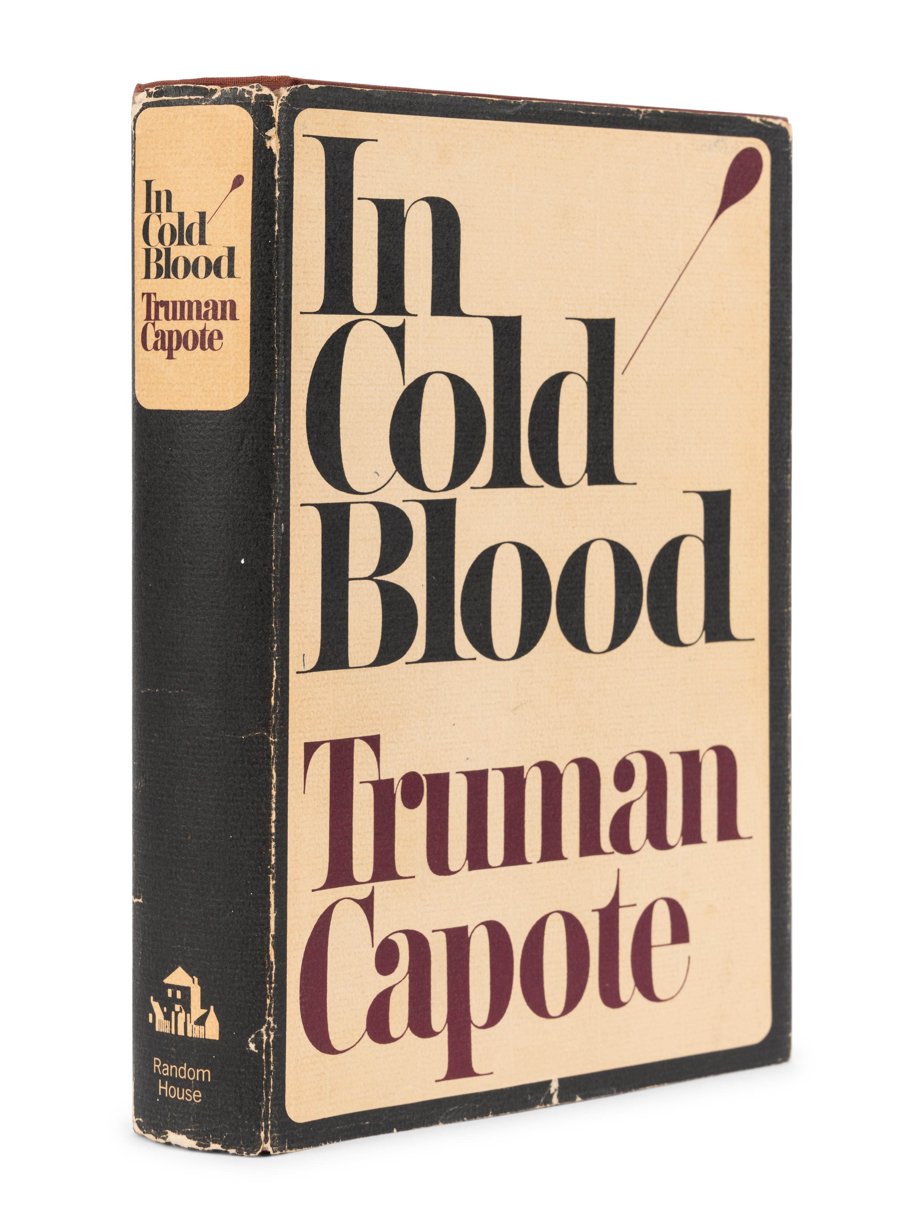 CAPOTE, Truman (1924-1984). In Cold Blood . New York: Random House, 1965.