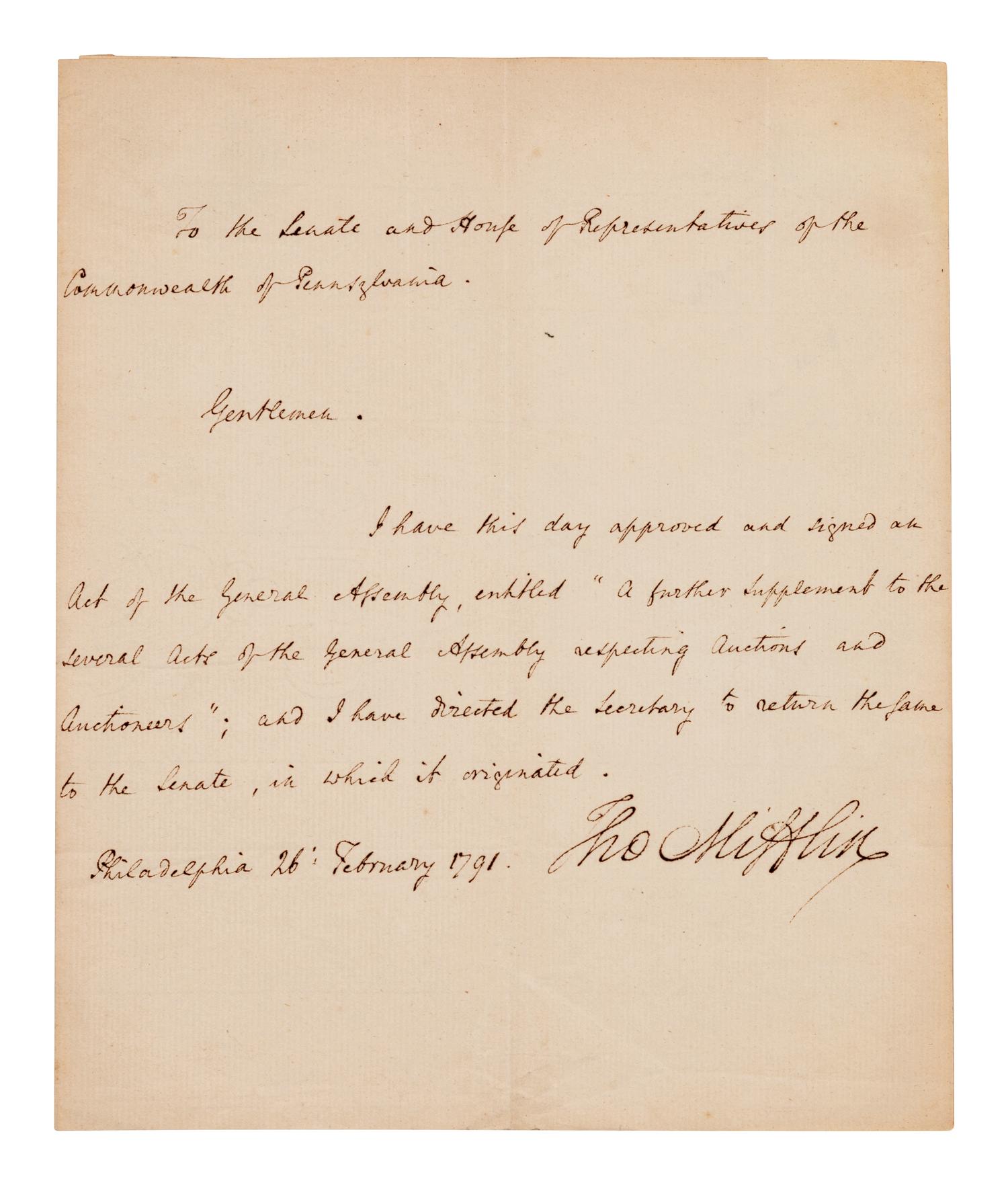 MIFFLIN, Thomas (1744-1800), signer of the Constitution. Manuscript document signed ("Tho Mifflin"), as Governor of Pennsylvania, to the Senate and House of Representatives of the Commonwealth of Pennsylvania. Philadelphia, 26 February 1791.