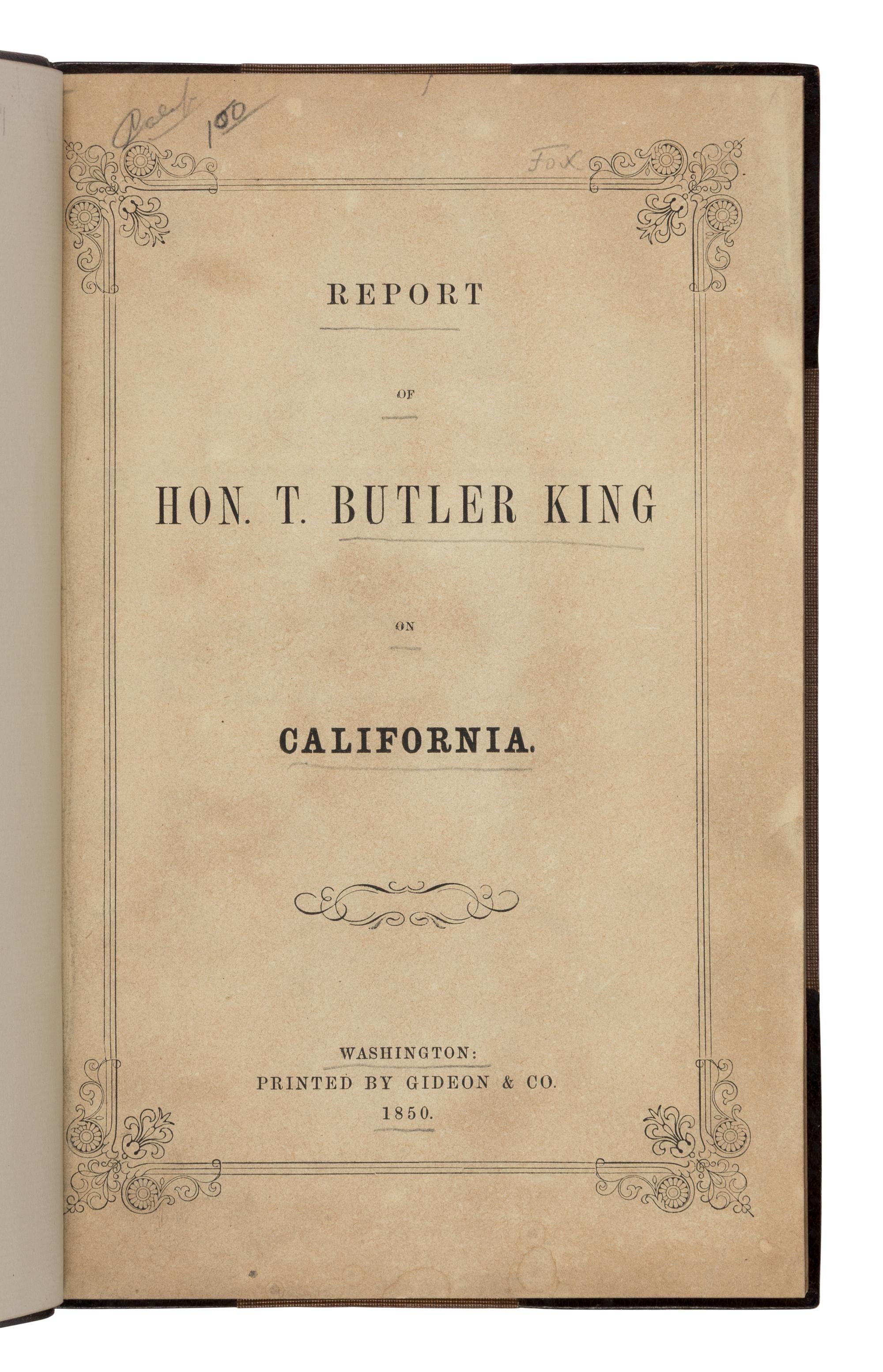 [Gold Rush] King, Thomas Butler. Report of Hon. T. Butler King on California