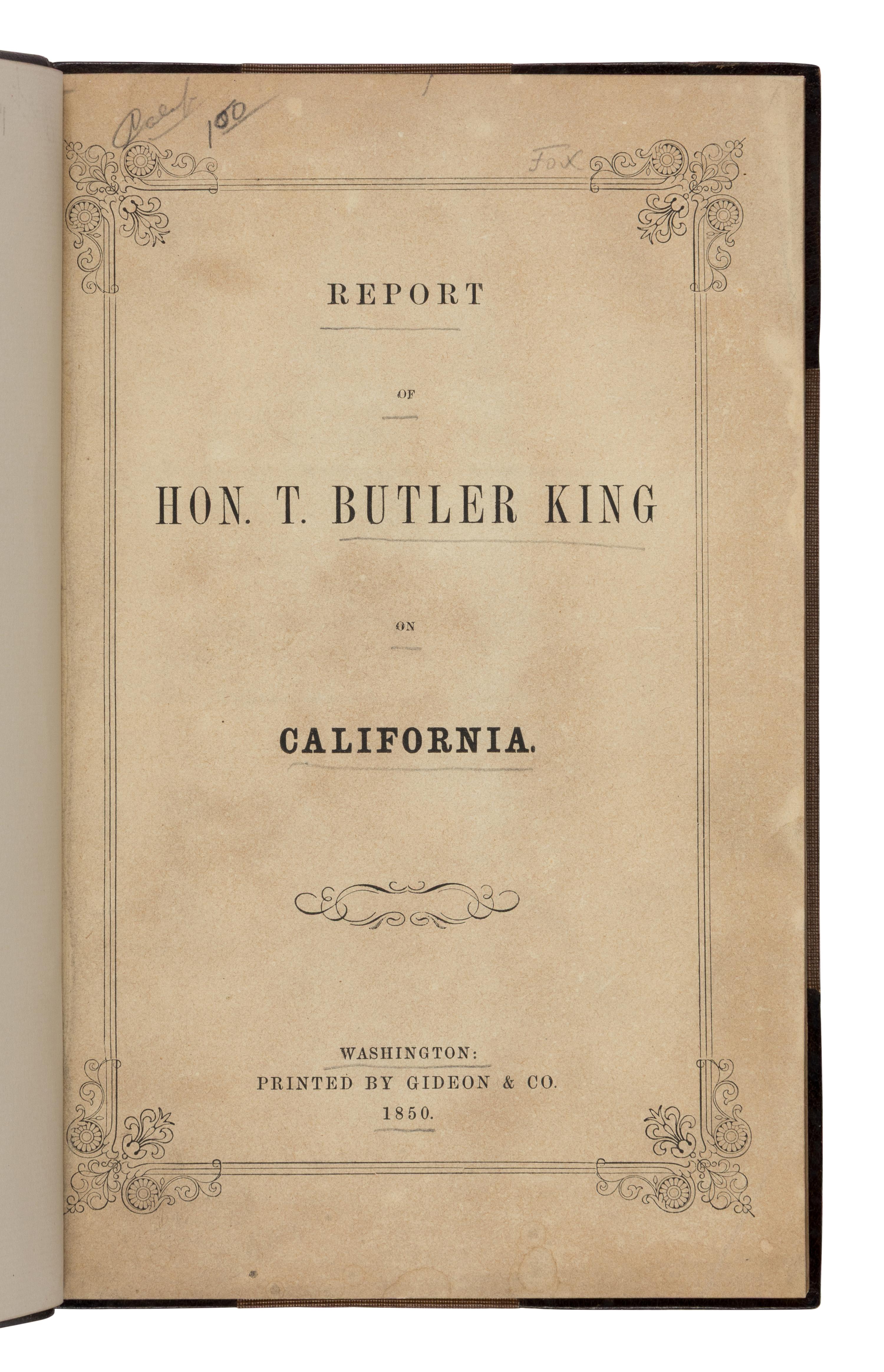 [Gold Rush] King, Thomas Butler. Report of Hon. T. Butler King on California