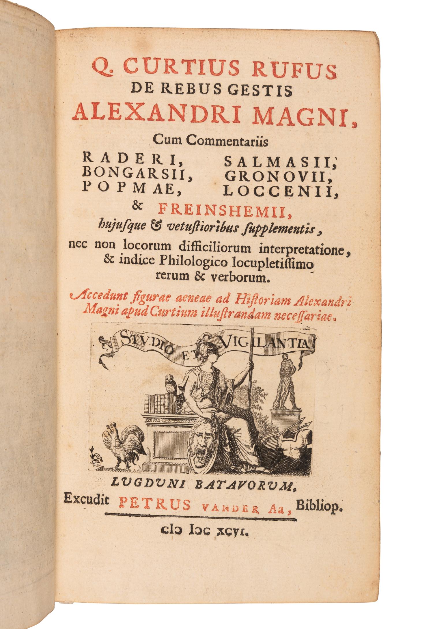 CURTIUS RUFUS, Quintus. De rebus gestis Alexandri Magni, Cum Commentariis Raderi, Salmasii, Bongarsii, Gronovii, Popmae, Loccenii, & Freinshemii . Leiden: Petrus vander Aa, 1696.