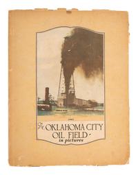 Photo-Illustrated Books & Photography Albums LANCE, Jack, compiler. The Oklahoma City Oil Field in Pictures . Oklahoma City: Jack Lance, 1931.