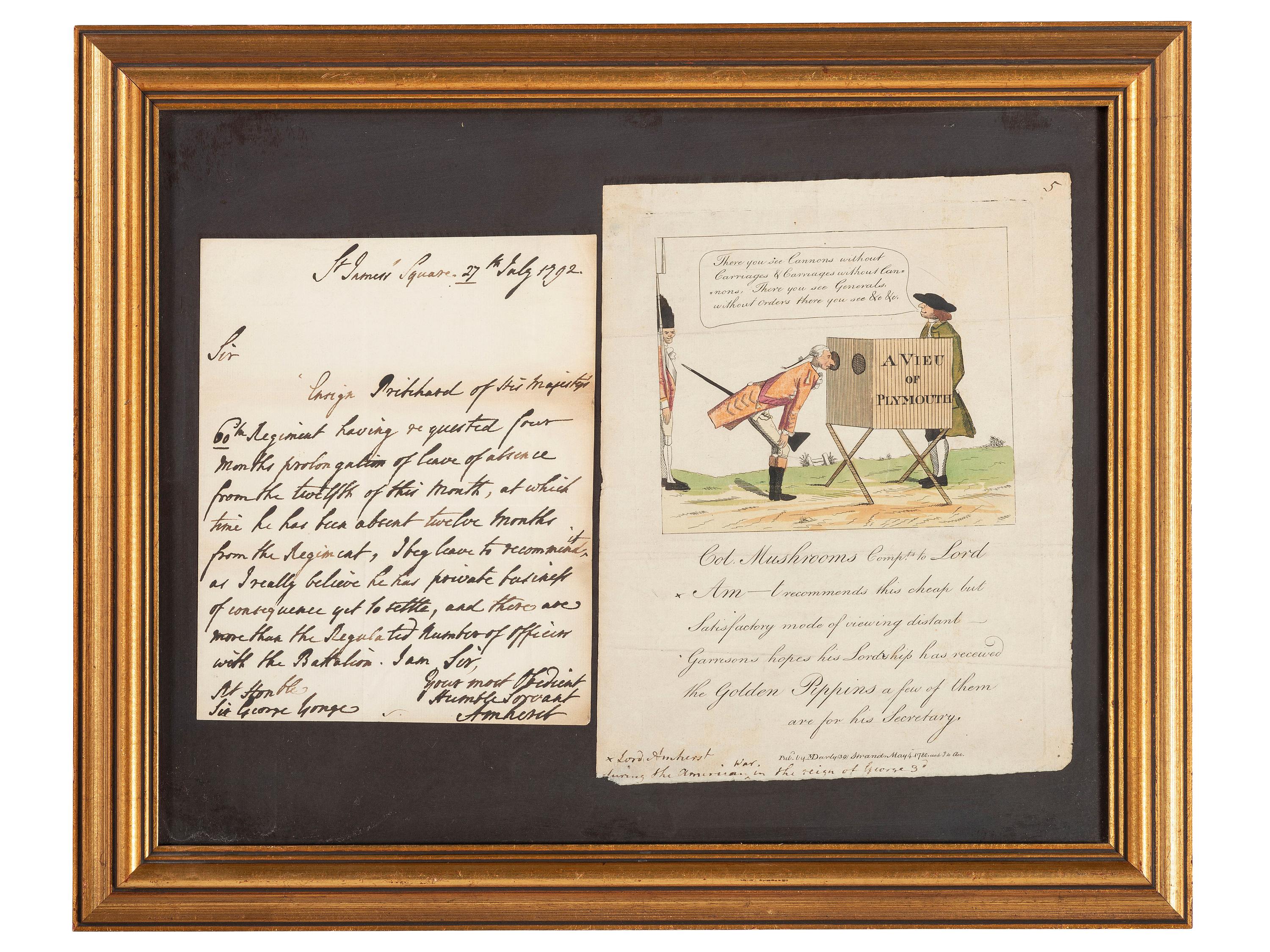 AMHERST, Jeffery, 1st Baron Amherst (1717-1797). Autograph letter signed ("Amherst"). St. James Square, [London], 27 July 1792. [ Framed with :] Political cartoon of Lord Amherst. London: M. Darley, 1780.