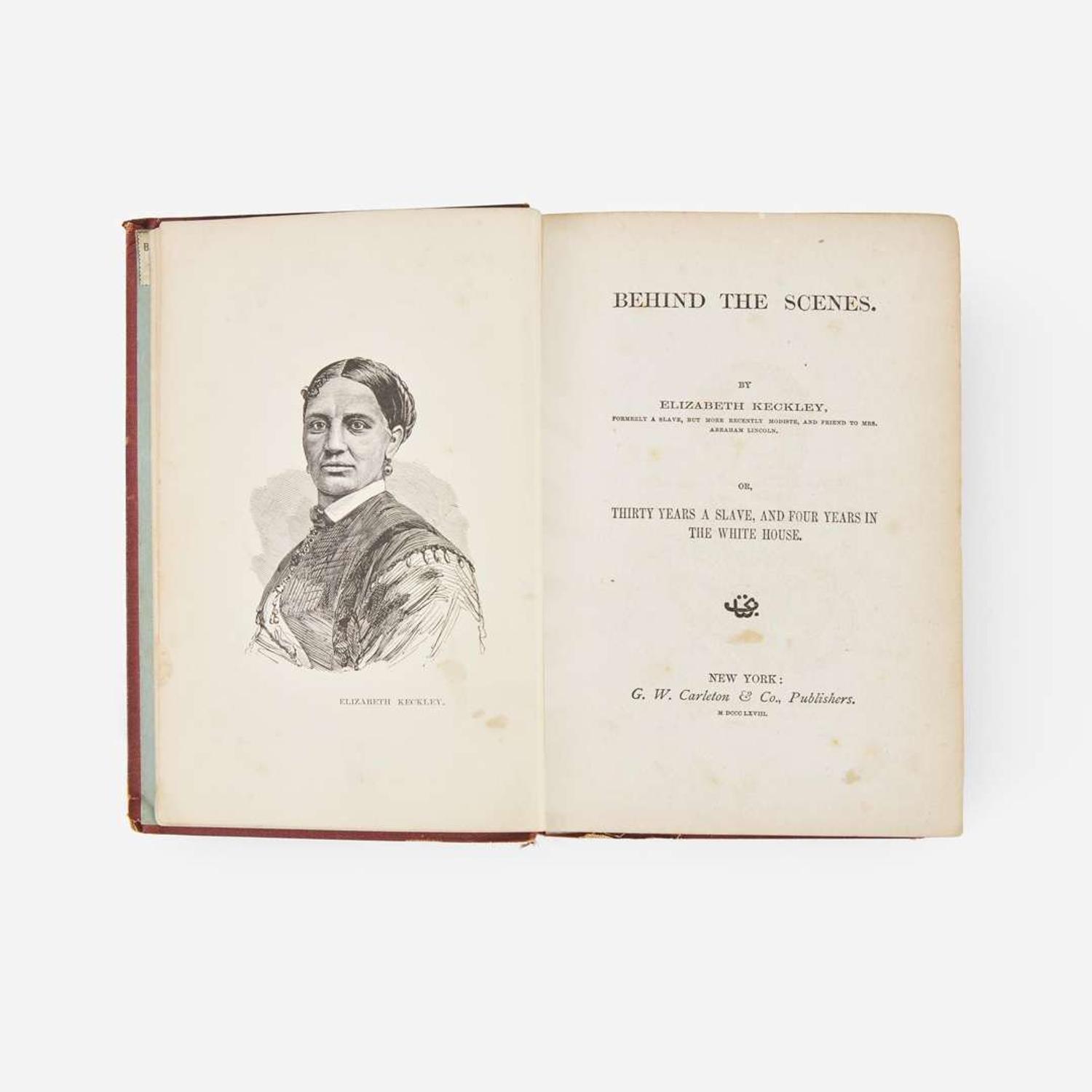 [African-Americana] Keckley, Elizabeth Behind the Scenes. Or, Thirty Years a Slave, and Four Years in the White House
