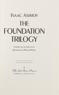 ASIMOV, Isaac (1920-1992). The Foundation Trilogy. Norwalk, CT: The Easton Press, 1988. LIMITED EDITION, SIGNED.