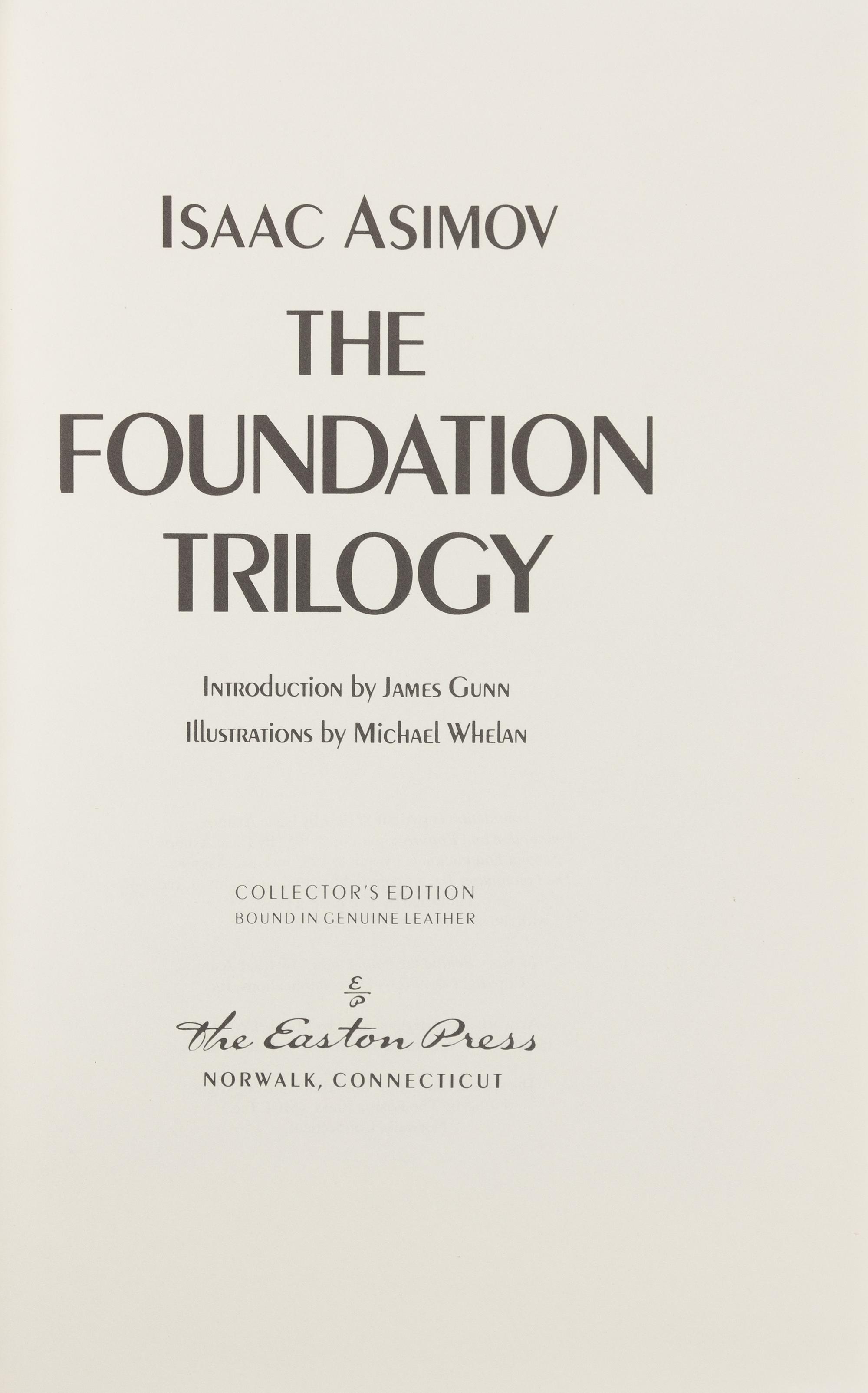 ASIMOV, Isaac (1920-1992). The Foundation Trilogy. Norwalk, CT: The Easton Press, 1988. LIMITED EDITION, SIGNED.
