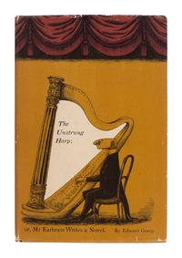 GOREY, Edward (1925-2000). The Unstrung Harp . New York and Boston: Duell, Sloan and Pearce; Little Brown & Co., 1953.