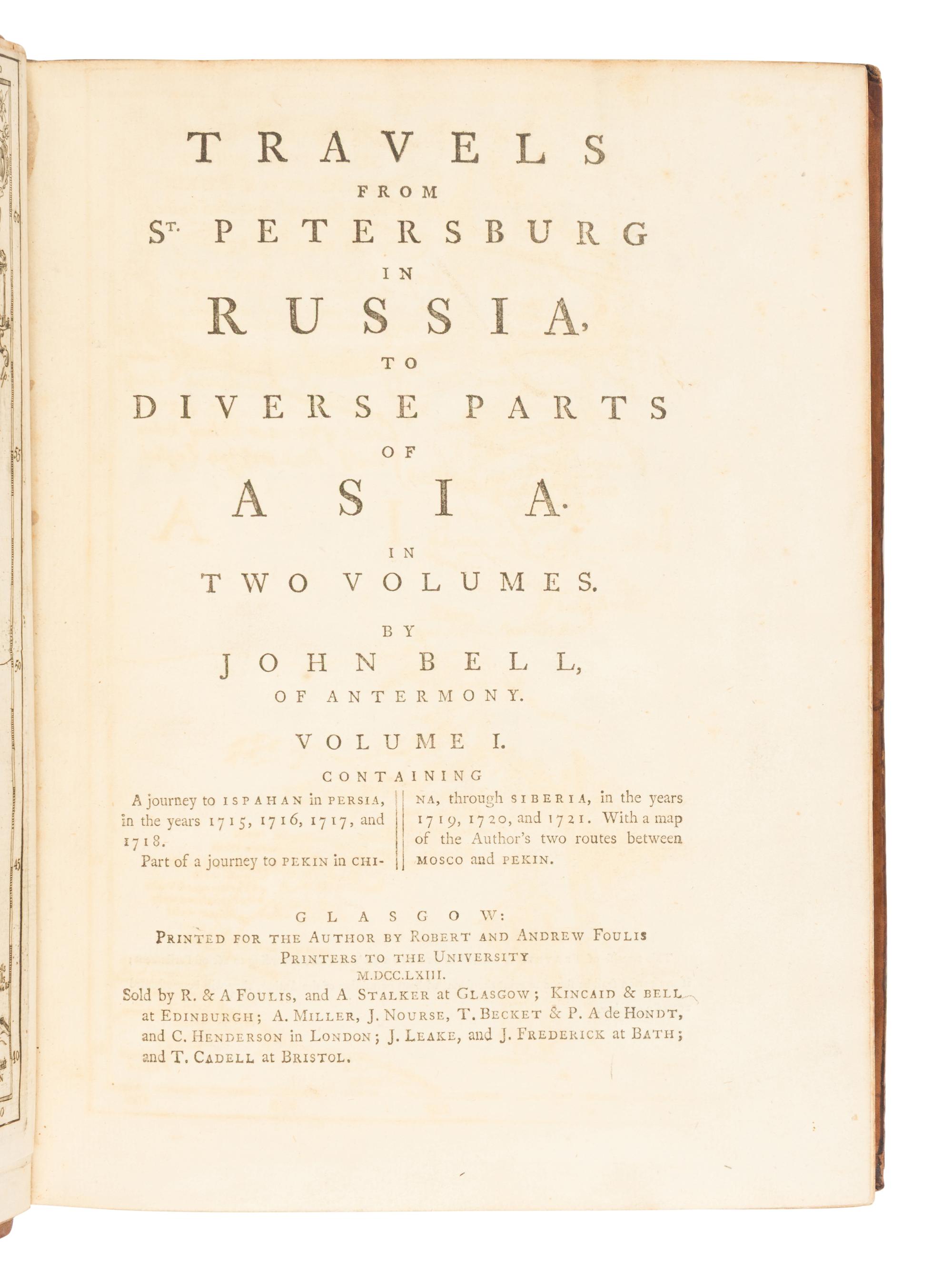 BELL, John (1691-1780). Travels from St. Petersburg in Russia to Diverse Parts of Asia . Glasgow: Robert and Andrew Foulis for the author, 1763.