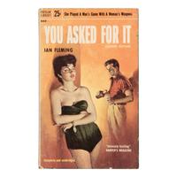 Fleming, Ian (1908-1964). Y ou Asked for It (Casino Royale) . New York: Popular Library, 1955.