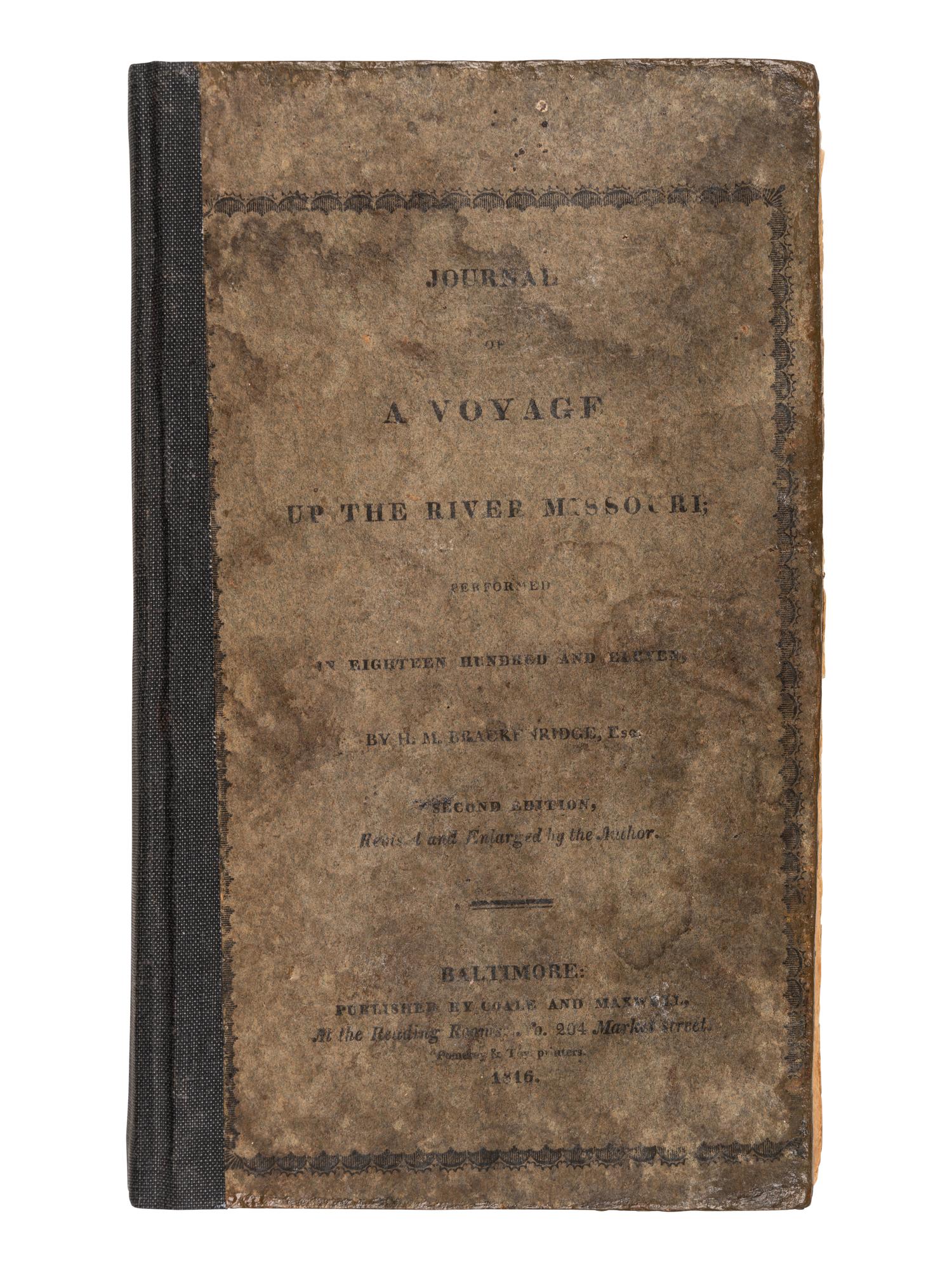 BRACKENRIDGE, Henry Marie (1786-1871) Journal of a Voyage Up the River Missouri. Baltimore: Coale & Maxwell, 1816.
