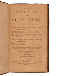 [AMERICANA]. MOORE, Samuel (1737-1810). An Accurate System of Surveying . Litchfield, CT: Printed by T. Collier, 1796.