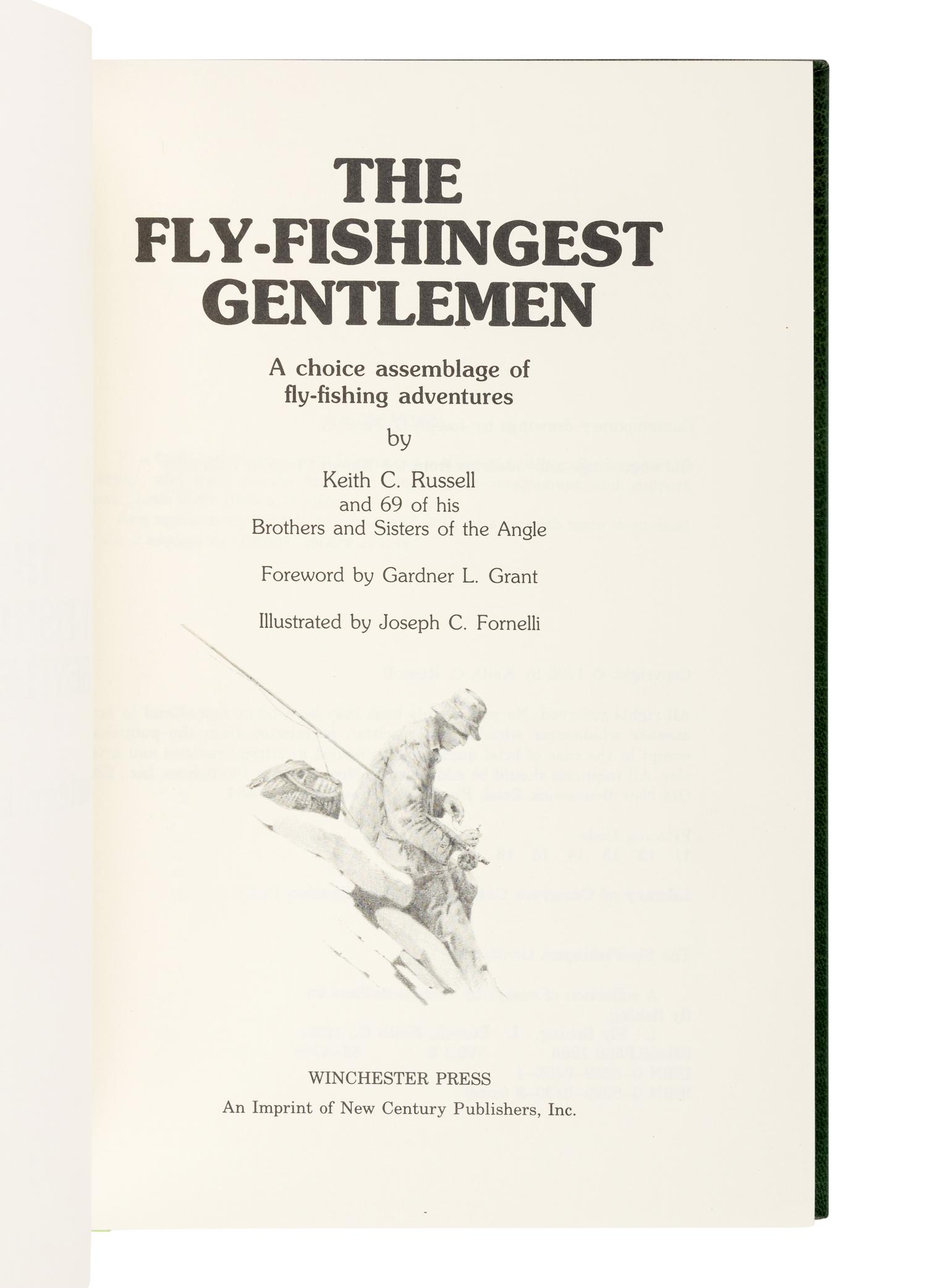 [DAIRYPAIL PRESS]. RUSSELL, Keith C. The Fly-Fishingest Gentlemen: A Choice Assemblage of Fly-Fishing Adventures . [N.p.]: Dairypail Press, 1986.
