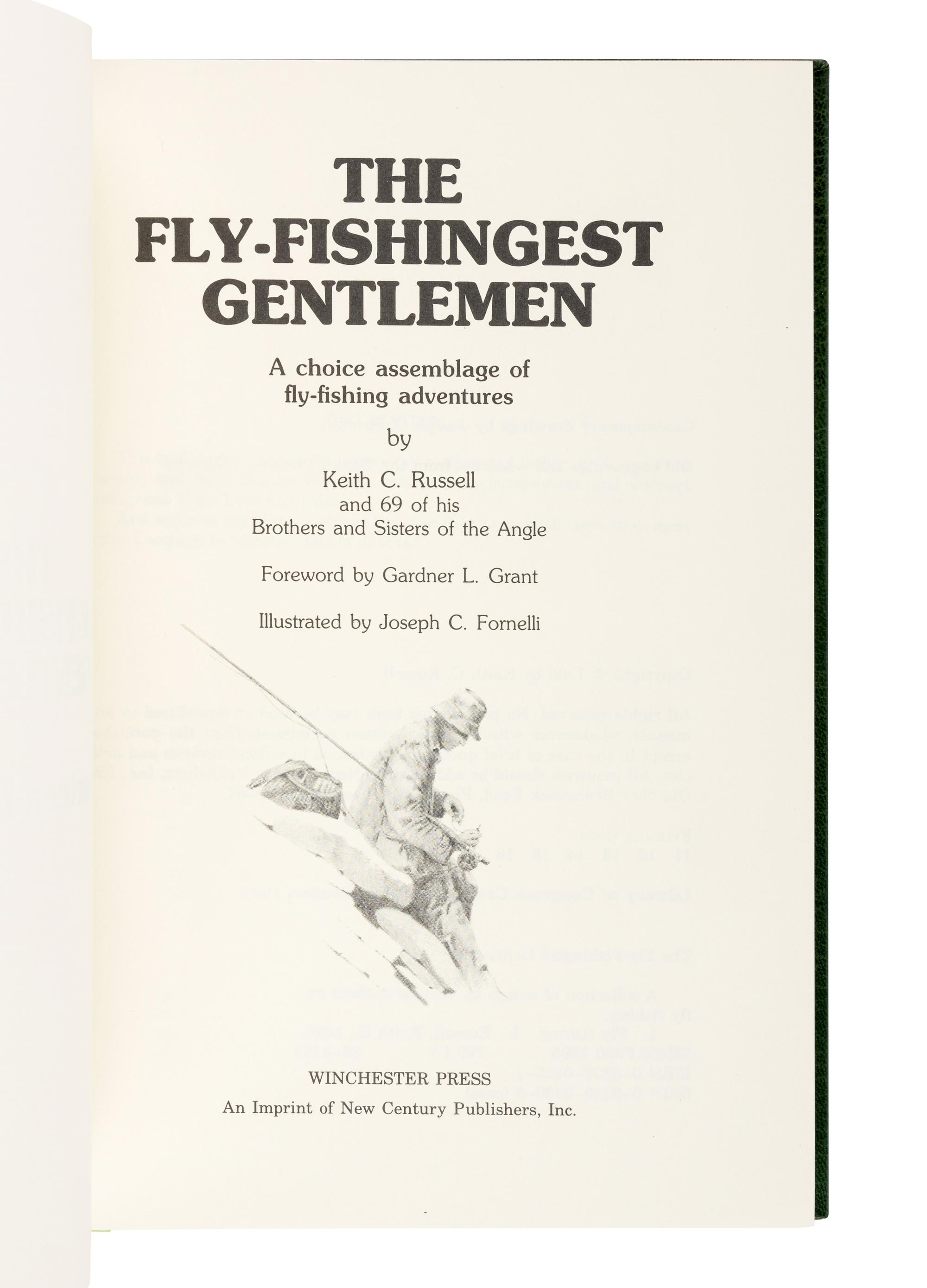 [DAIRYPAIL PRESS]. RUSSELL, Keith C. The Fly-Fishingest Gentlemen: A Choice Assemblage of Fly-Fishing Adventures . [N.p.]: Dairypail Press, 1986.