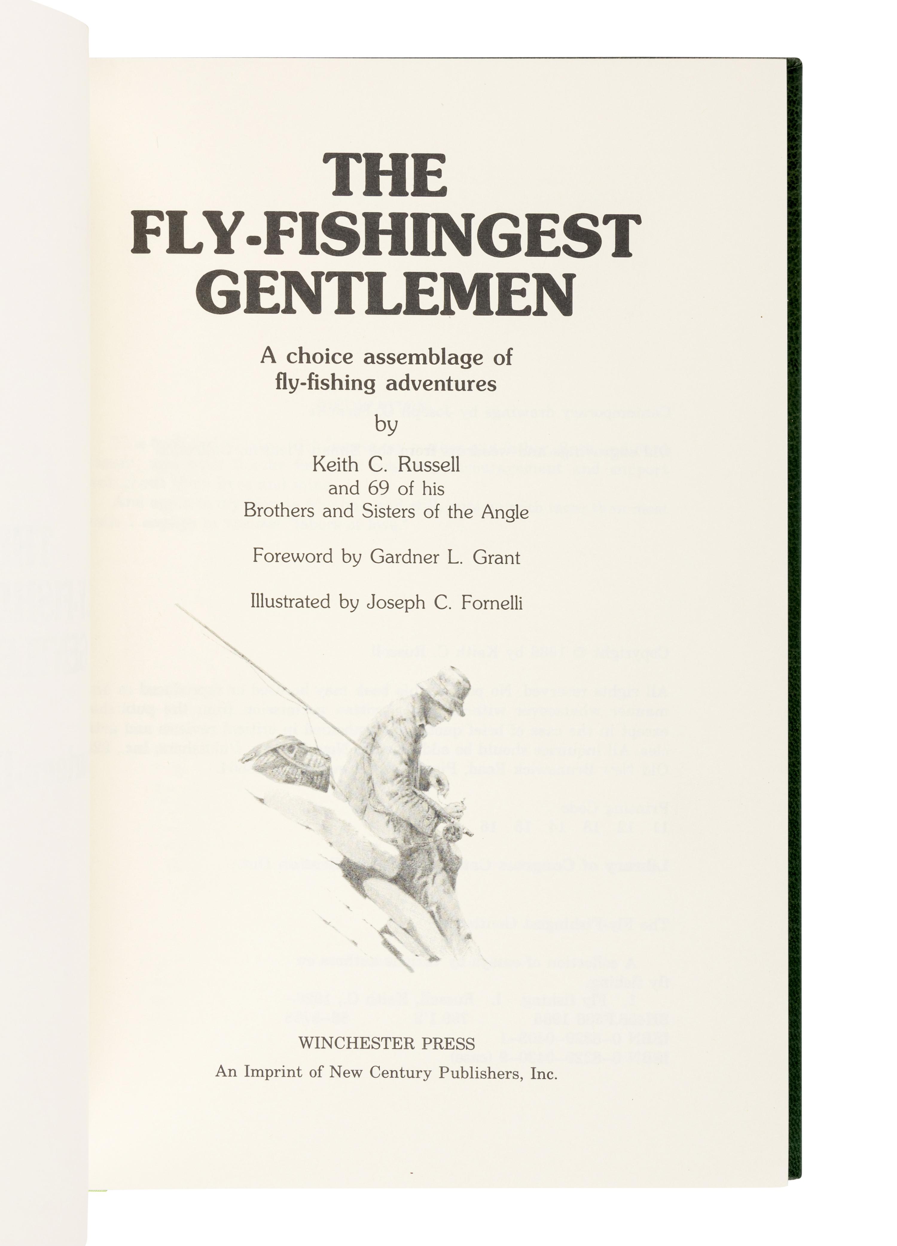 [DAIRYPAIL PRESS]. RUSSELL, Keith C. The Fly-Fishingest Gentlemen: A Choice Assemblage of Fly-Fishing Adventures . [N.p.]: Dairypail Press, 1986.