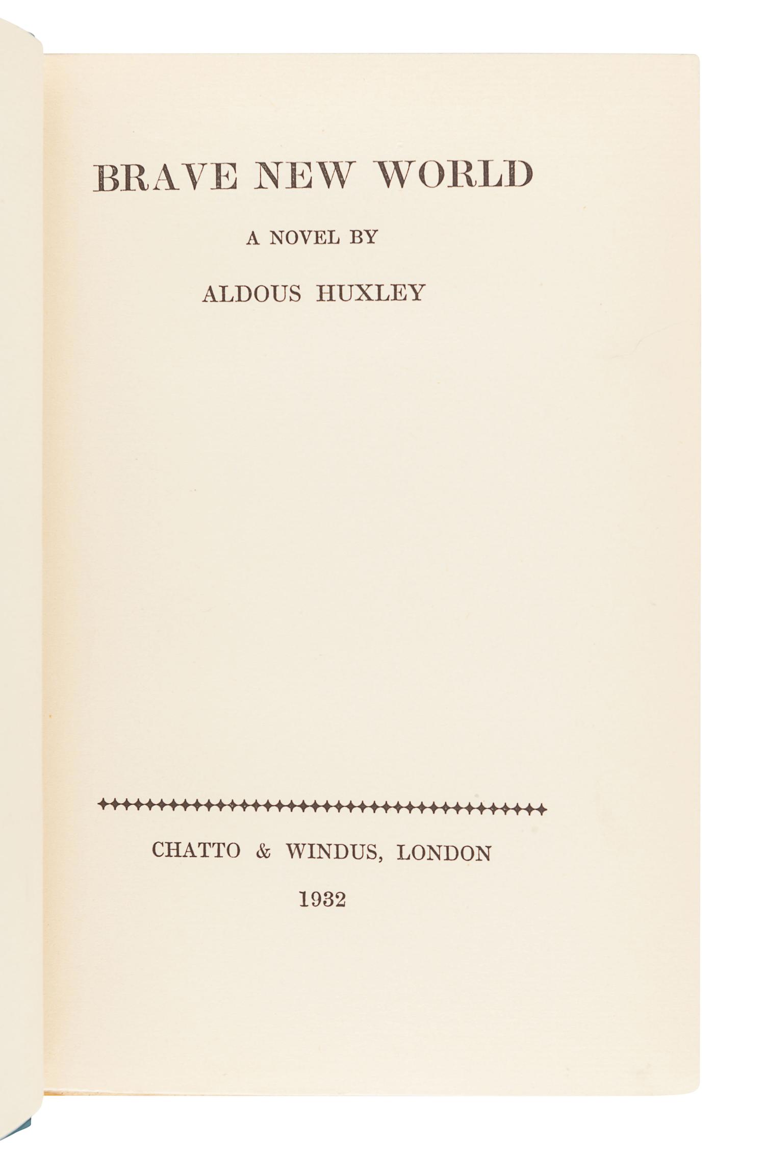HUXLEY, Aldous (1894-1963). Brave New World. London: Chatto & Windus, 1932.