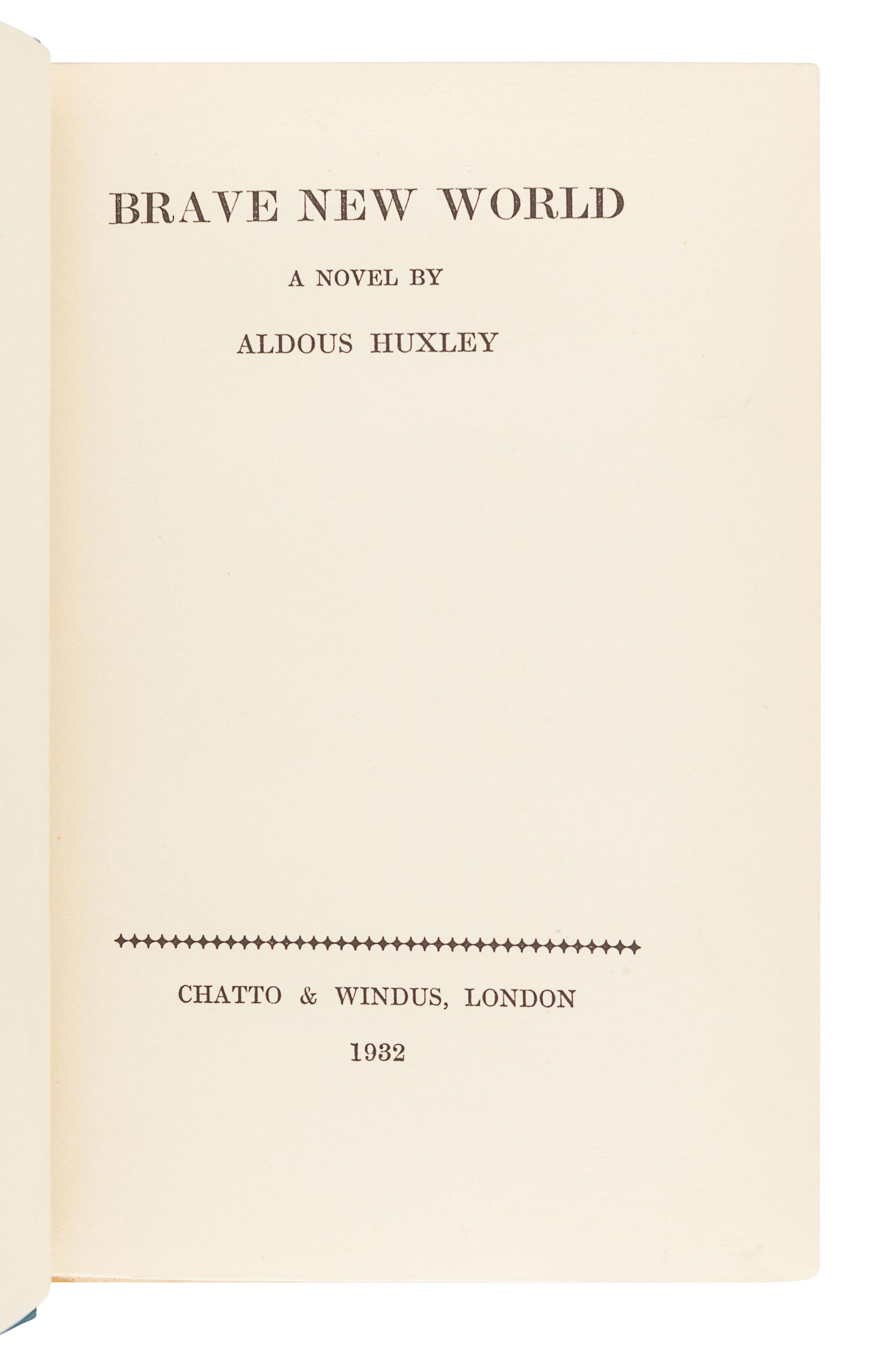 HUXLEY, Aldous (1894-1963). Brave New World. London: Chatto & Windus, 1932.