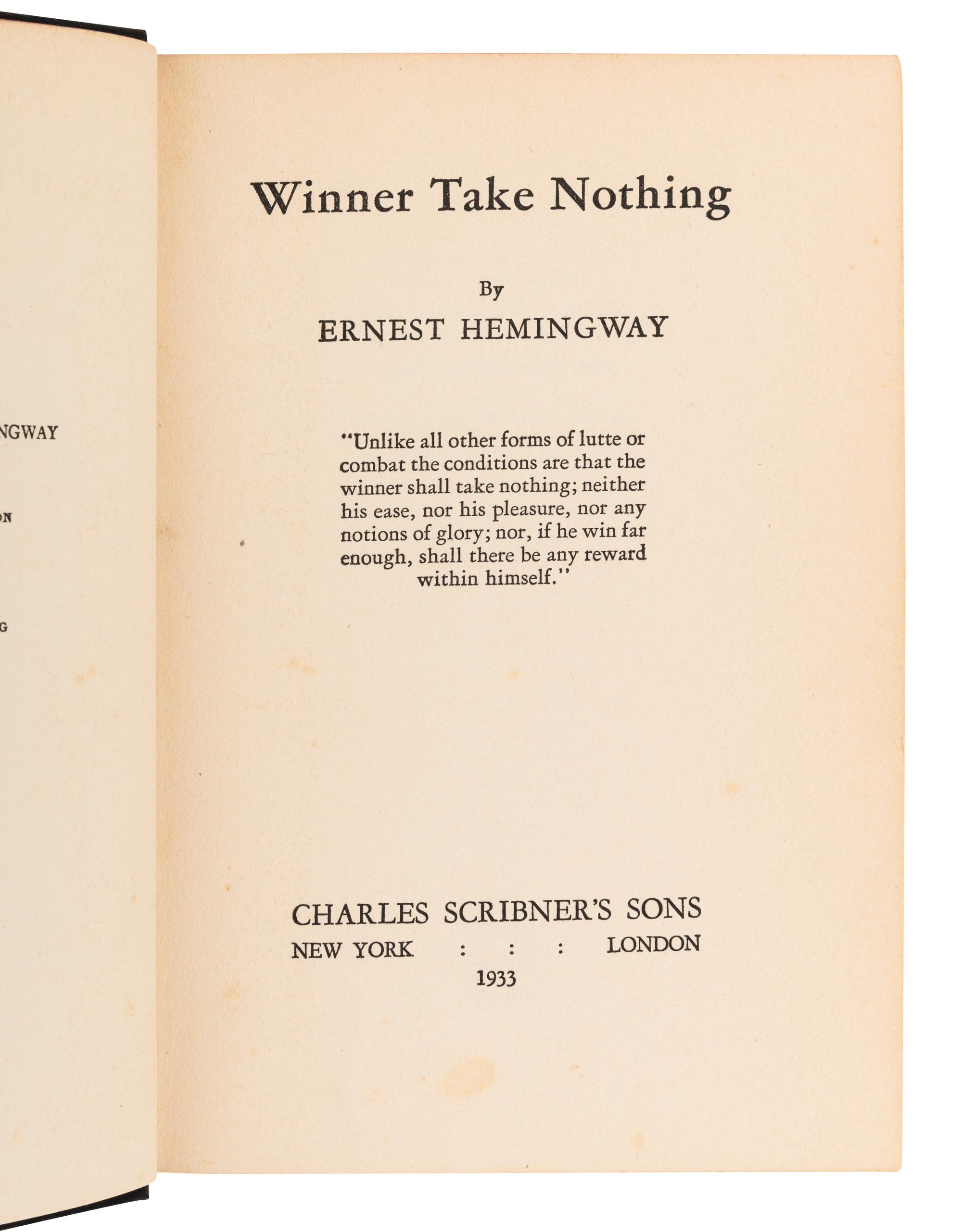 HEMINGWAY, Ernest (1899-1961). Winner Take Nothing . New York: Charles Scribner's Sons, 1933.