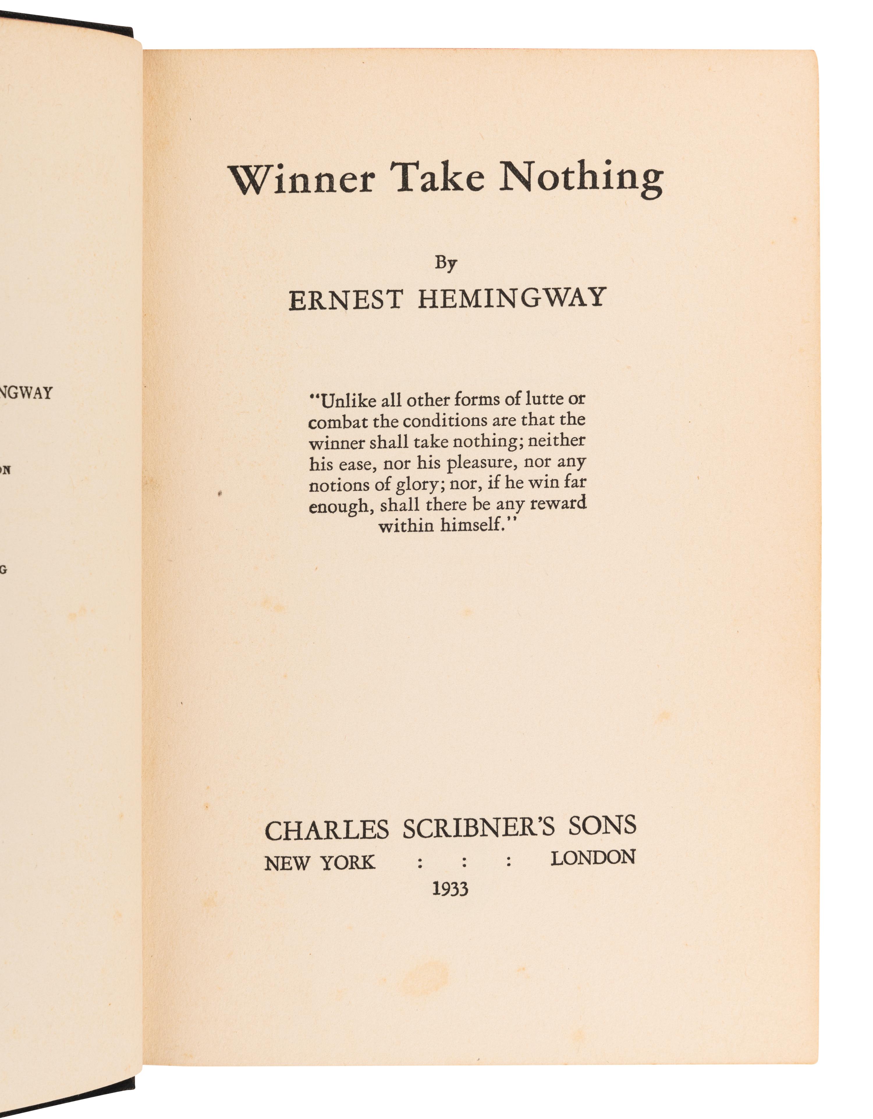 HEMINGWAY, Ernest (1899-1961). Winner Take Nothing . New York: Charles Scribner's Sons, 1933.
