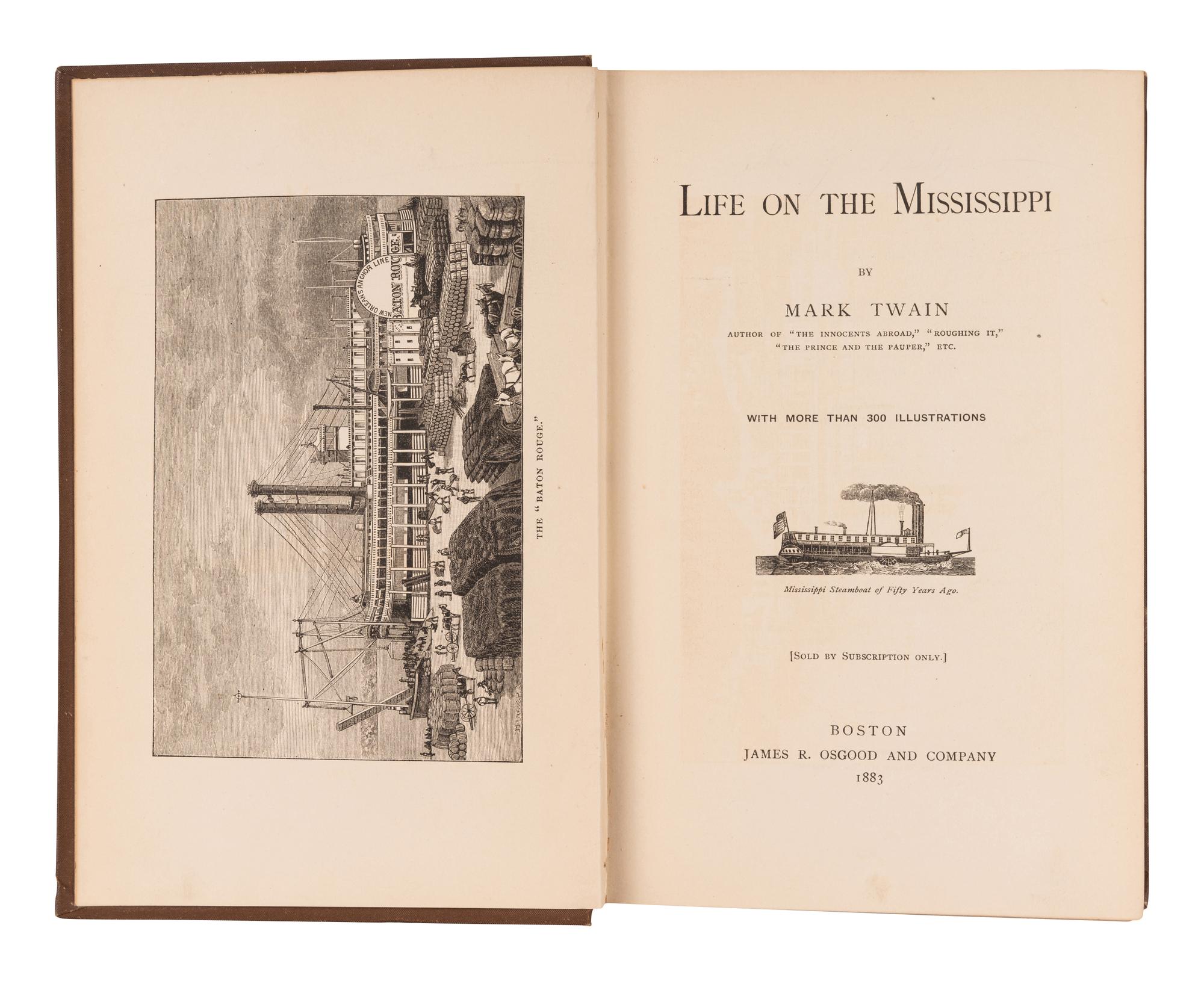 CLEMENS, Samuel Langhorne ("Mark Twain") (1835-1910). Life on the Mississippi . Boston: James R. Osgood and Company, 1883.