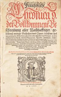 [Early Printing] Gilles, Nicole, and Nicolaus Falckner. Frantzösische Chronica oder Vollkommene Beschreibung aller Namhafftiger gedechtnusz wirdiger Geschichten vnnd Thaten biss auff diss gegenwirtige M.D.L. XXII...