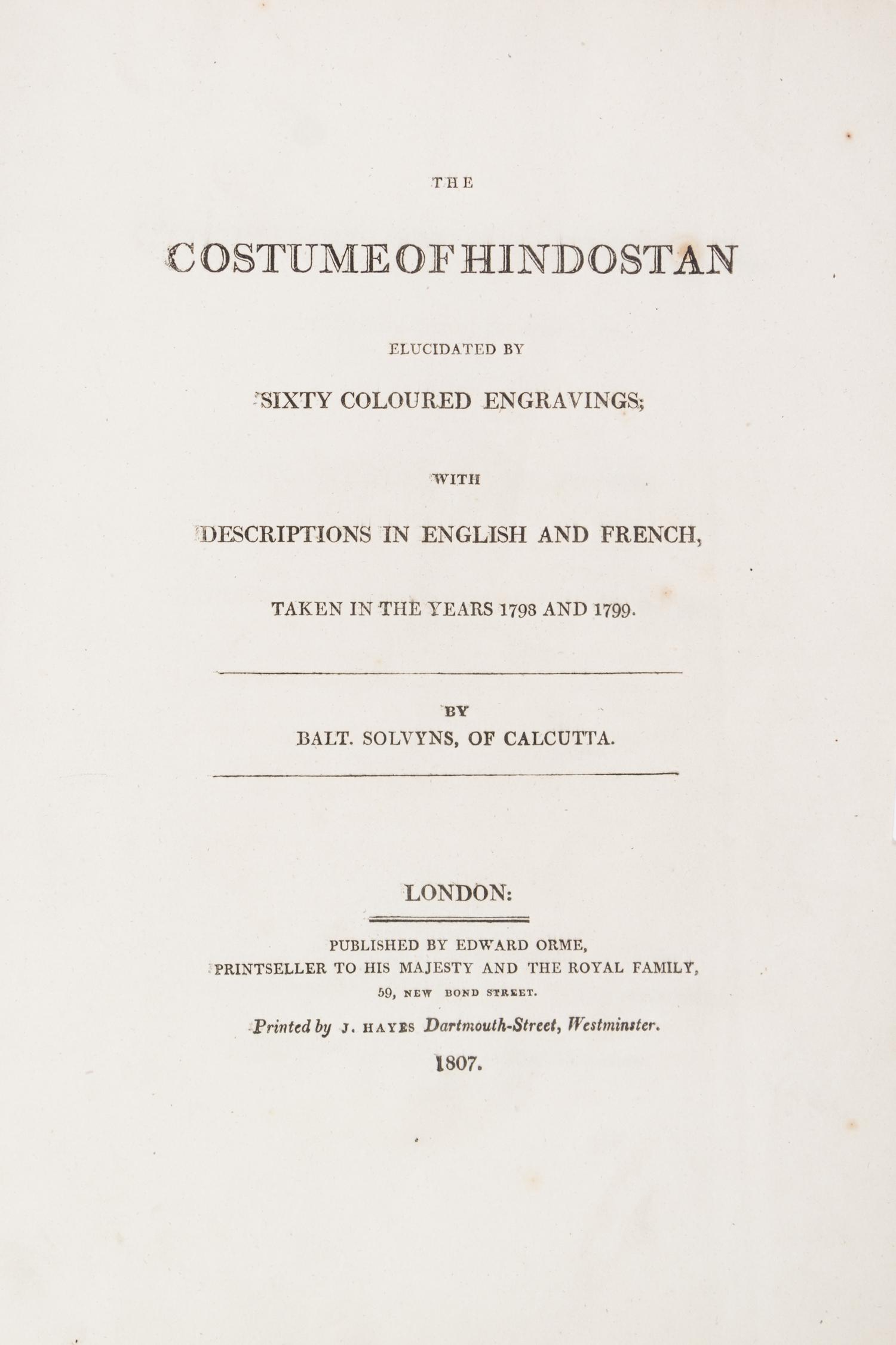 SOLVYNS, FRANS BALTASAR. The Costume of Hindostan. London, 1807. With 60 colored plates.