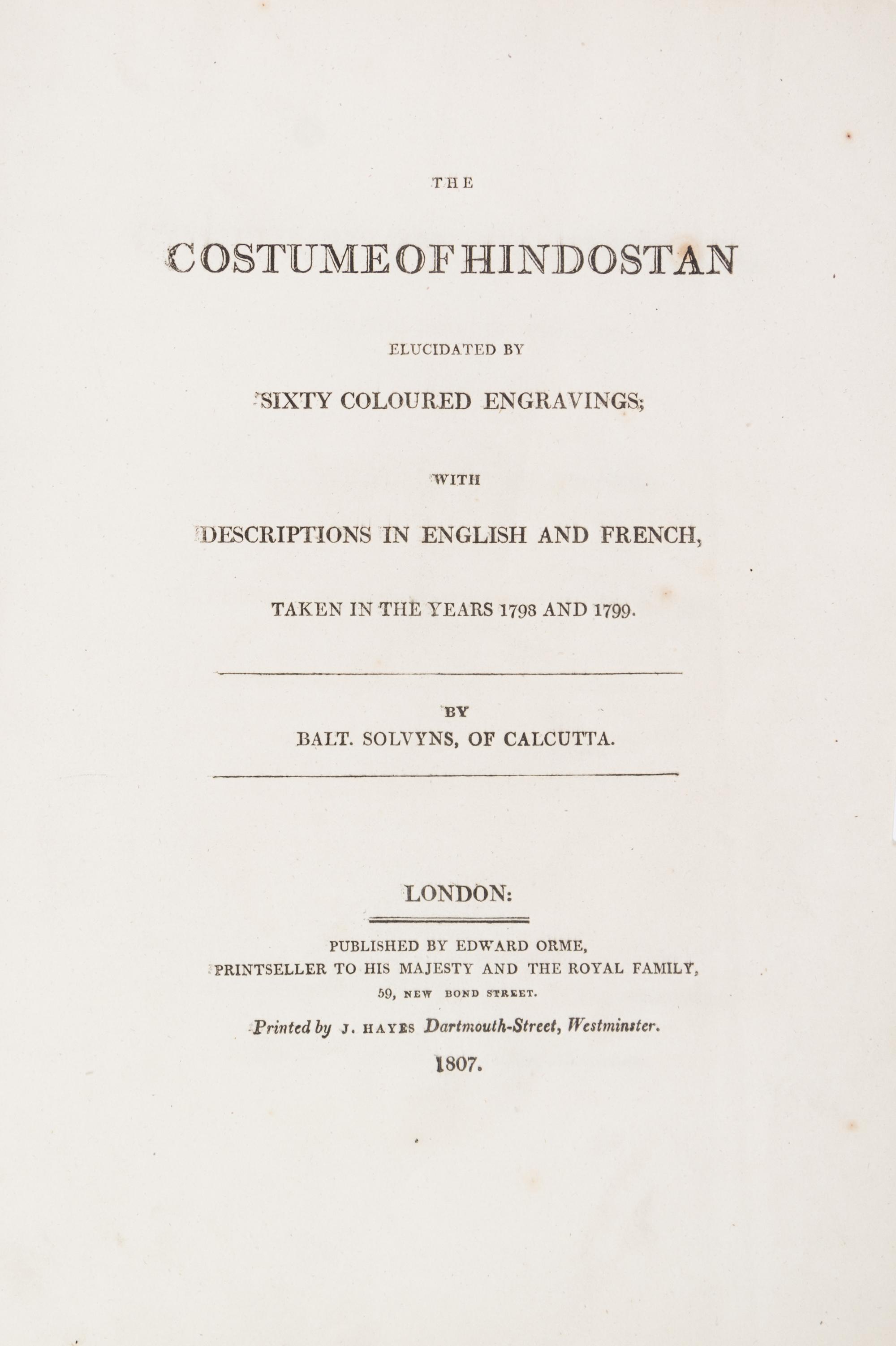 SOLVYNS, FRANS BALTASAR. The Costume of Hindostan. London, 1807. With 60 colored plates.