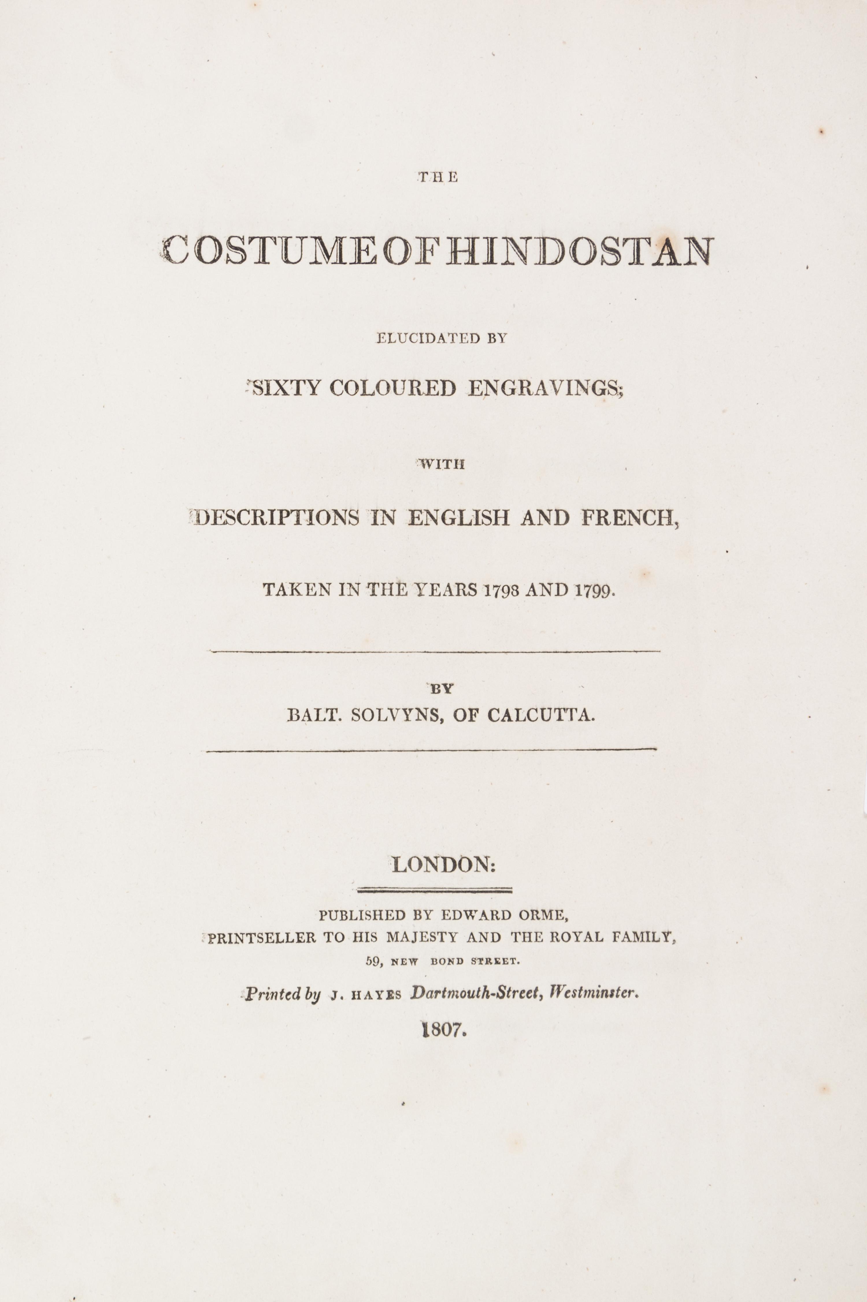 SOLVYNS, FRANS BALTASAR. The Costume of Hindostan. London, 1807. With 60 colored plates.