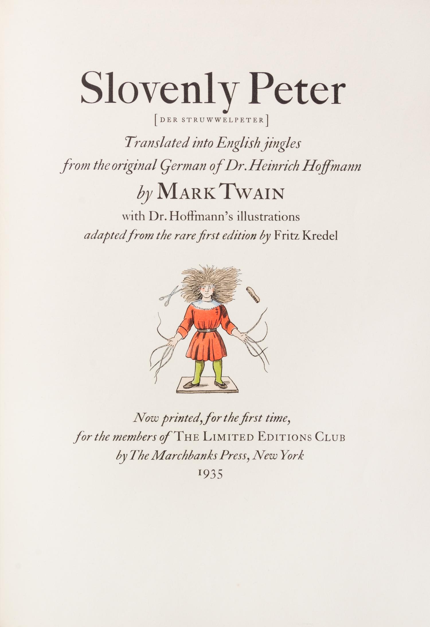 (CHILDREN'S) Two editions of Der Struwwelpeter. LEC, 1935 and first edition, Frankfurt, c. 1876.