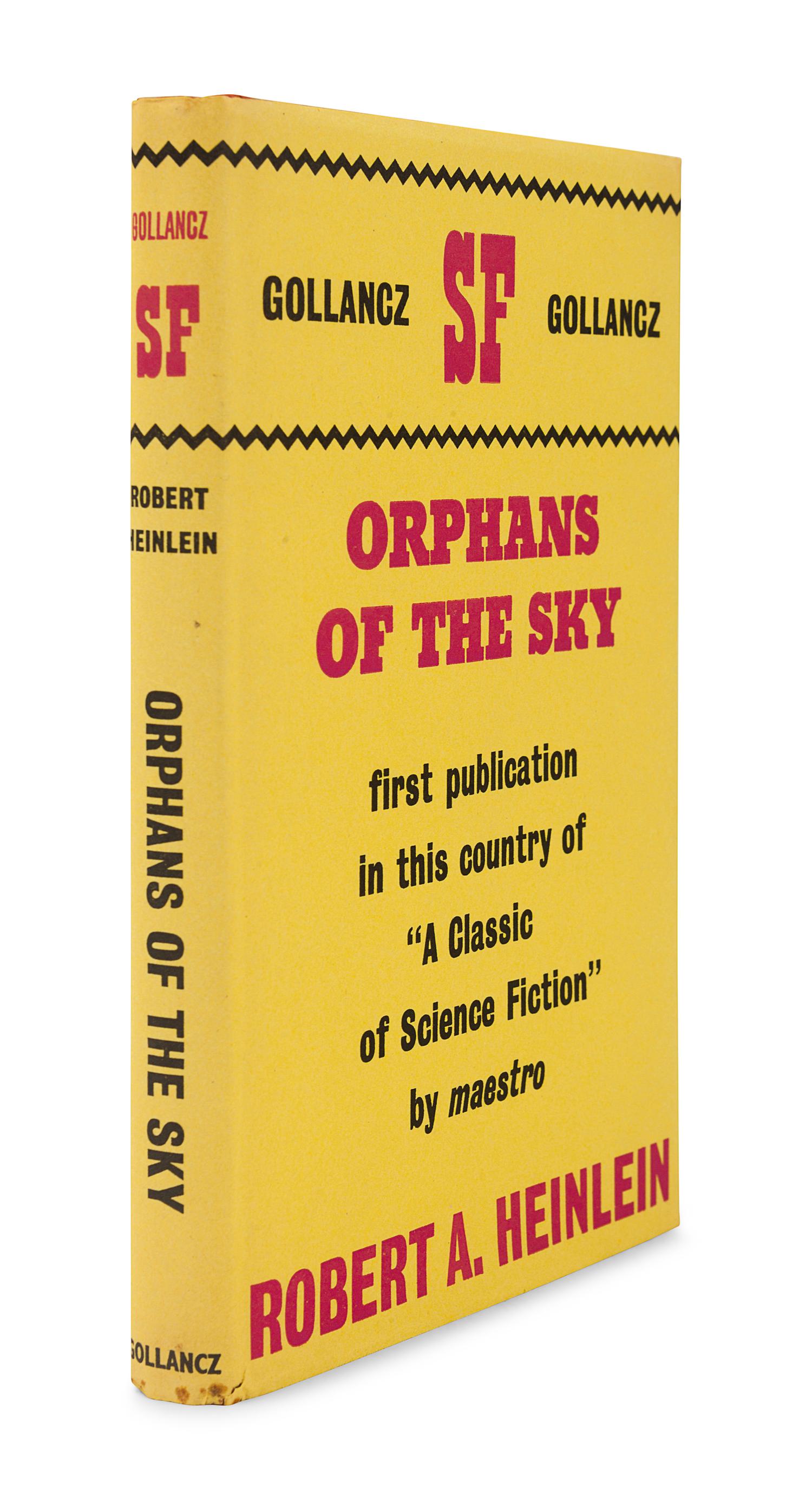 HEINLEIN, Robert A. (1907-1988). Orphans of the Sky . London: Victor Gollancz Ltd., 1963.